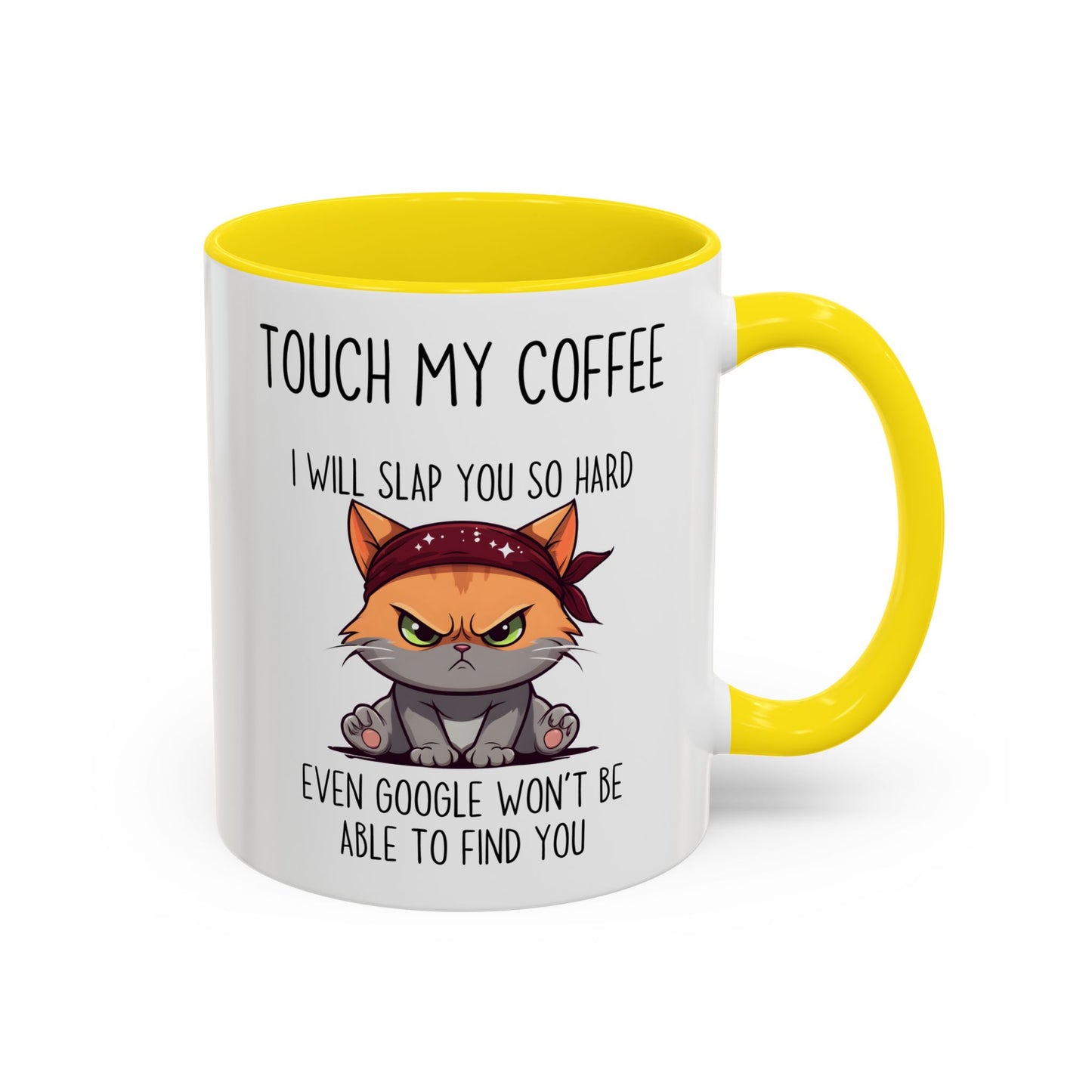 Funny Cat Mug – “Touch My Coffee And I’ll Slap You So Hard Even Google Won’t Find You” | Angry Cat Coffee Cup, Sarcastic Gift For Coffee Lovers