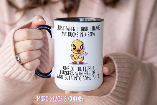 Just When I Think I Have My Ducks In a Row Funny Mug | Cute Duck Chaos Cup | Custom Made Gift for Her or Him