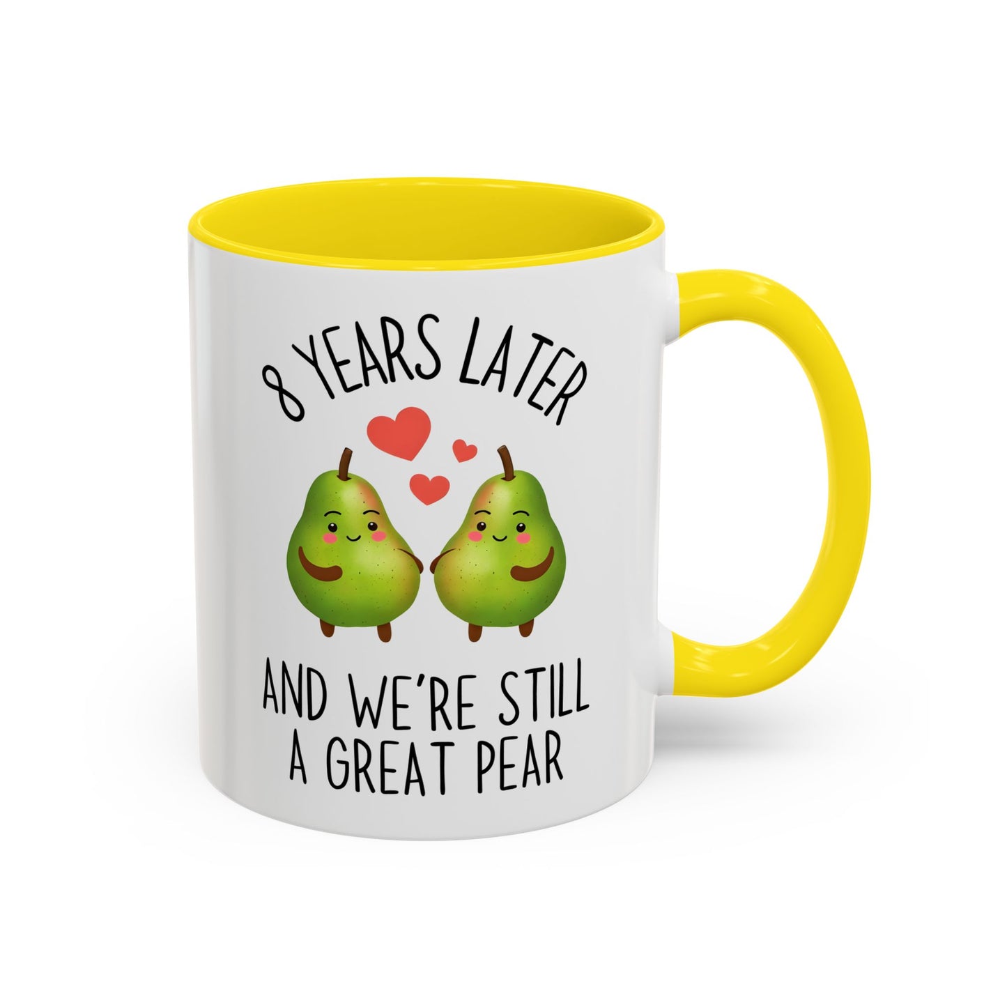 8 Years Later and We’re Still a Great Pear Mug | Cute Anniversary Mug | Custom Made Couple Gift