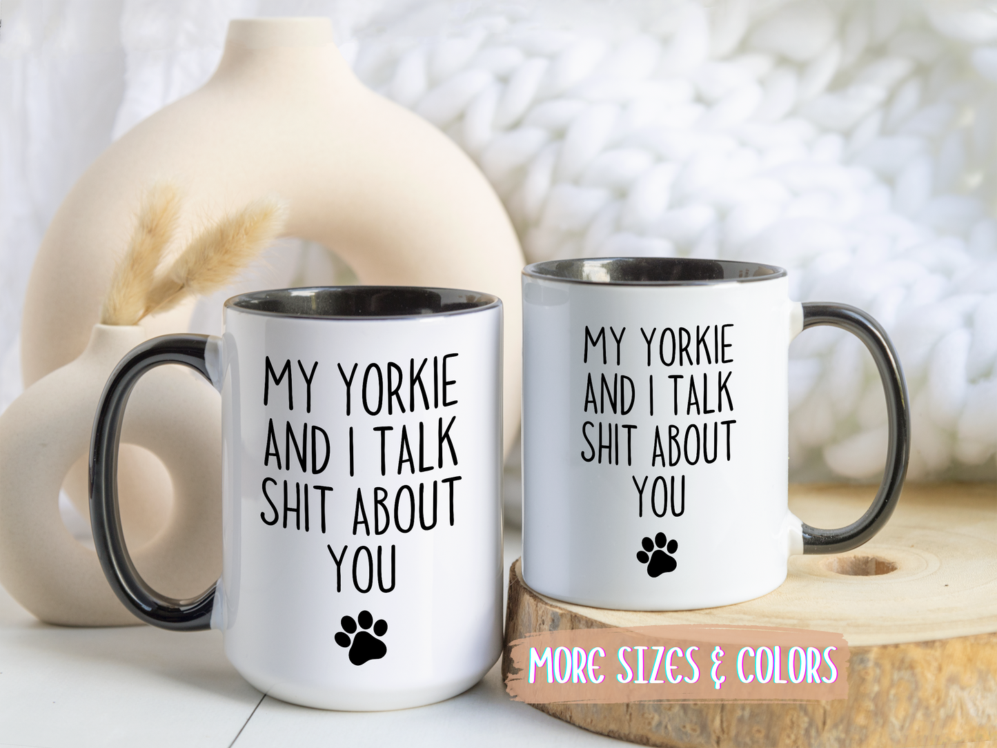 My Yorkie and I Talk About You Funny Dog Mug | Yorkie Lover Cup | Custom Made Pet Parent Gift