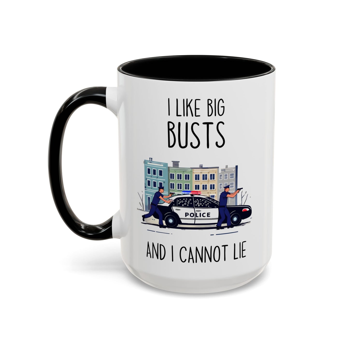 I Like Big Busts Mug | Funny Police Officer Mug | Law Enforcement Gift | Custom Made Cop Coffee Cup