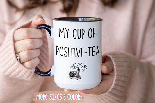 My Cup of Positivi-Tea Mug – Funny Motivational Tea Lover Gift | Positive Quote Mug for Work, Home, or Office