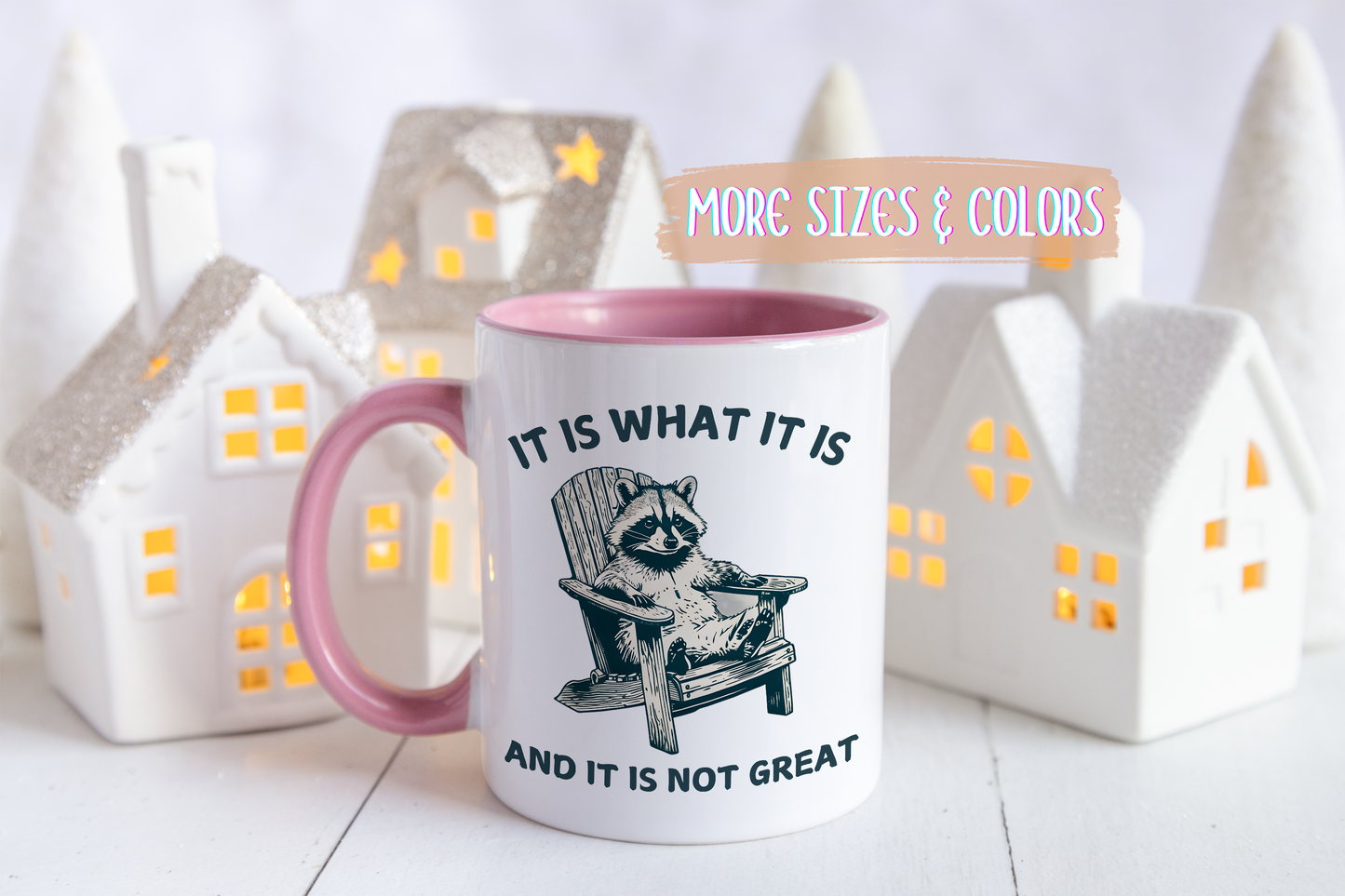It Is What It Is And It Is Not Great Mug – Funny Raccoon Coffee Mug | Relatable Humor Gift for Adults
