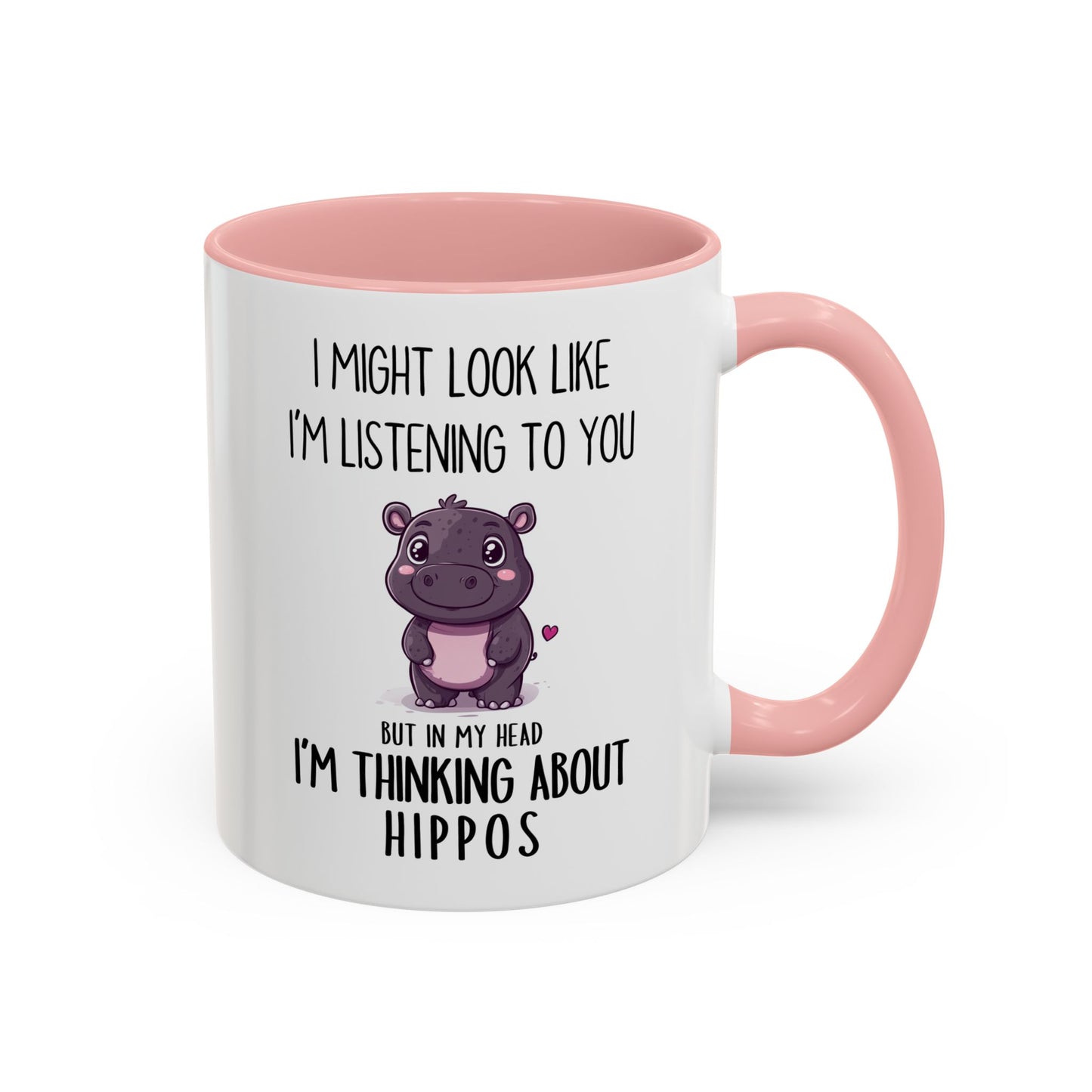 Cute Hippo Lover Mug – “I Might Look Like I’m Listening to You… But in My Head I’m Thinking About Hippos” – Custom Made Animal Lover Coffee Cup