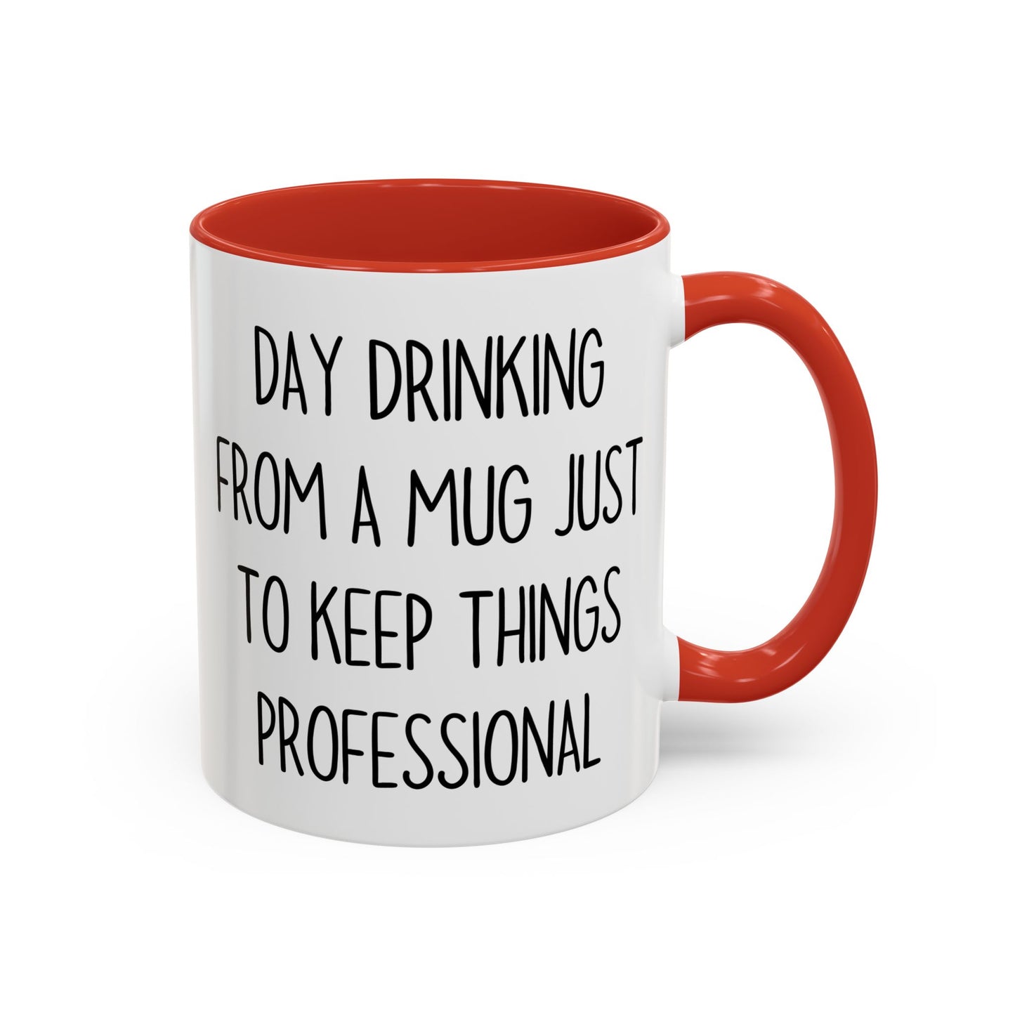 Day Drinking From A Mug Just To Keep Things Professional – Funny Office Coffee Cup | Sarcastic Work Mug