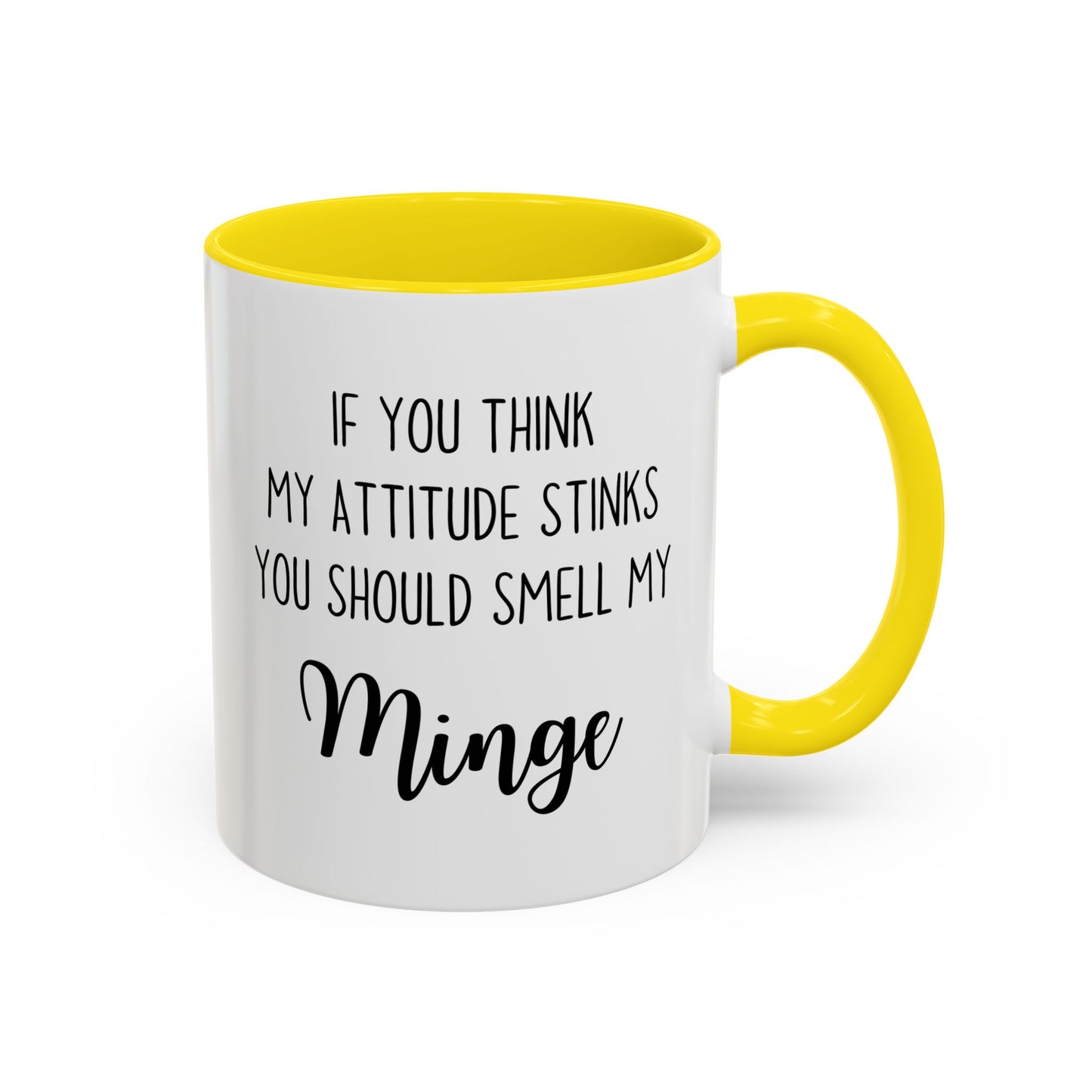 If You Think My Attitude Stinks Mug | Funny Sarcastic Mug for Friends & Coworkers | Custom Made Humor Mug