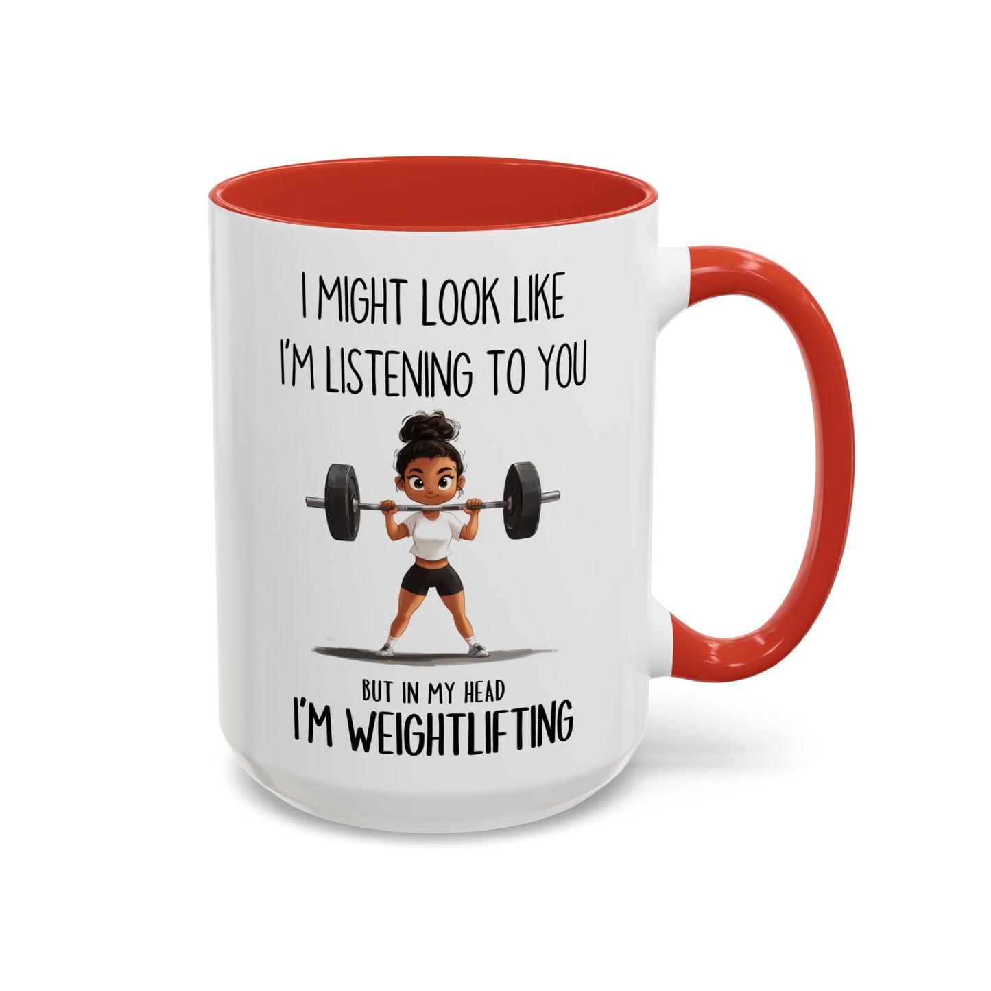 I Might Look Like I’m Listening to You Mug – Weightlifting Gym Girl Mug – Funny Fitness Custom Made Coffee Cup