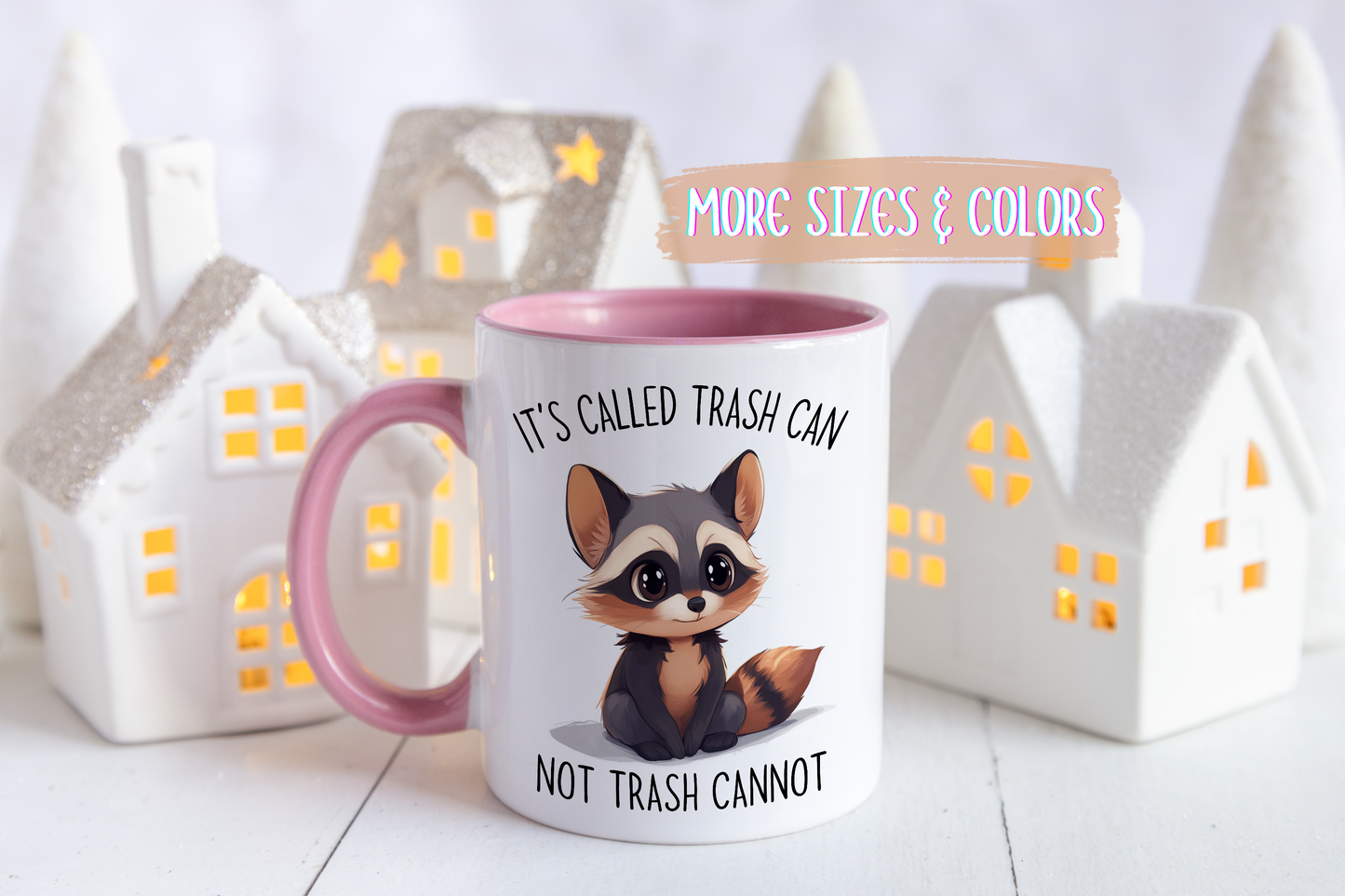 Cute Raccoon Mug – “It’s Called Trash Can, Not Trash Cannot” – Funny Custom Made Coffee Cup