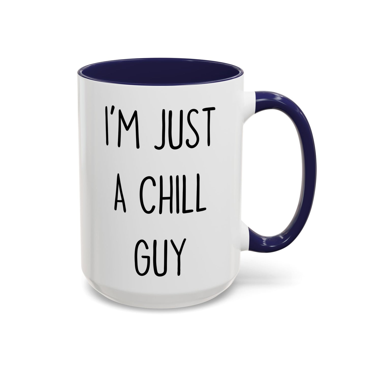 “I’m Just a Chill Guy” Custom Made Mug | Funny Coffee Cup for Men, Friends & Coworkers