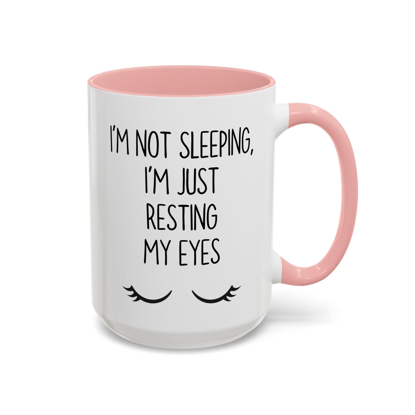 I’m Not Sleeping I’m Just Resting My Eyes Mug – Funny Sleepy Coffee Cup | Relatable Work Humor Gift