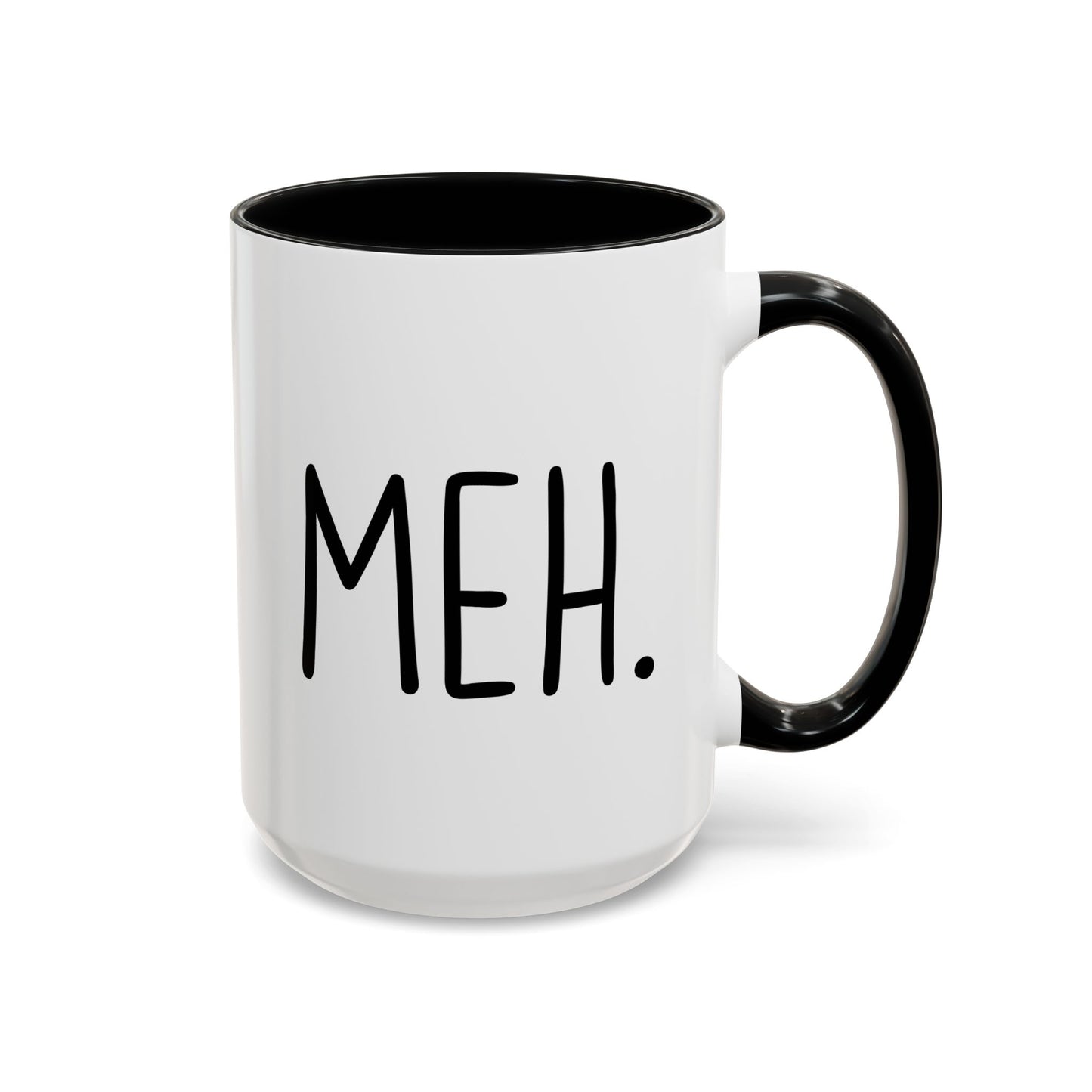 MEH. Minimalist Funny Mug | Low-Energy Mood Coffee Cup | Custom Made Gift for Her or Him