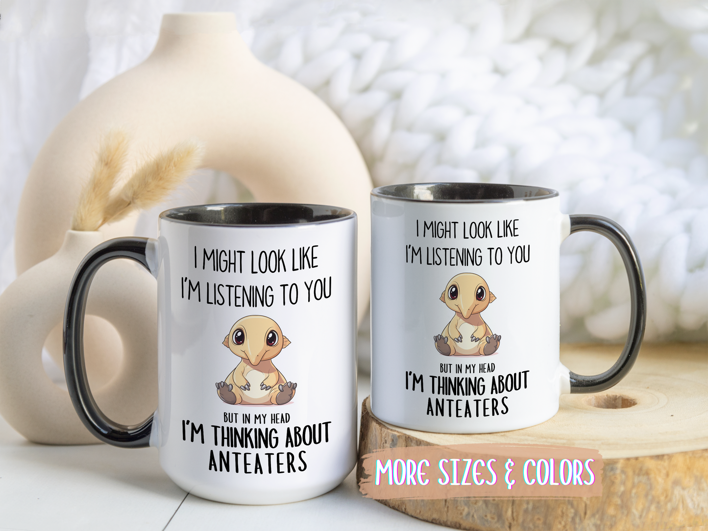 Funny Anteater Lover Mug – “I Might Look Like I’m Listening to You But In My Head I’m Thinking About Anteaters” – Cute Animal Coffee Cup – Custom Made Anteater Gift