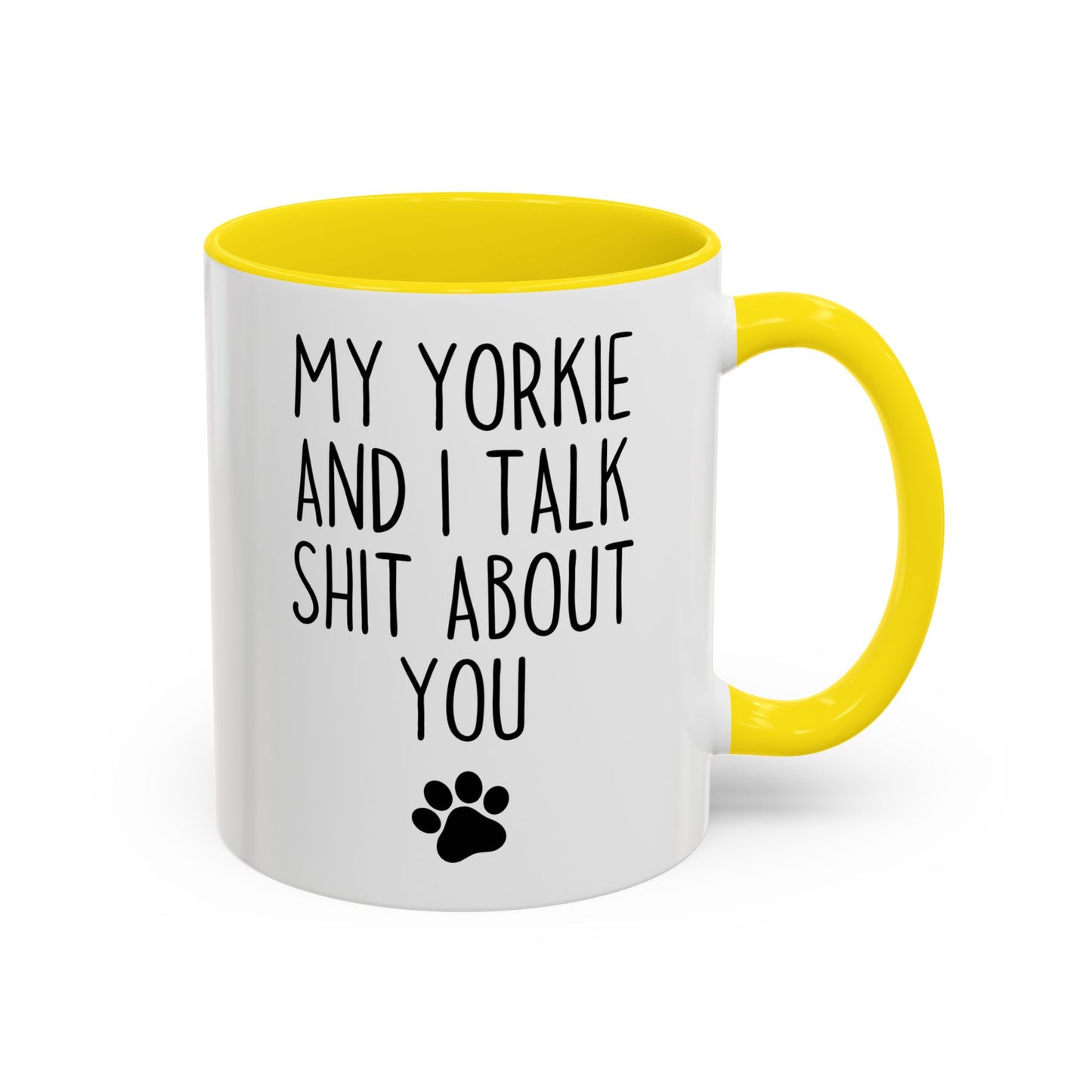 My Yorkie and I Talk About You Funny Dog Mug | Yorkie Lover Cup | Custom Made Pet Parent Gift