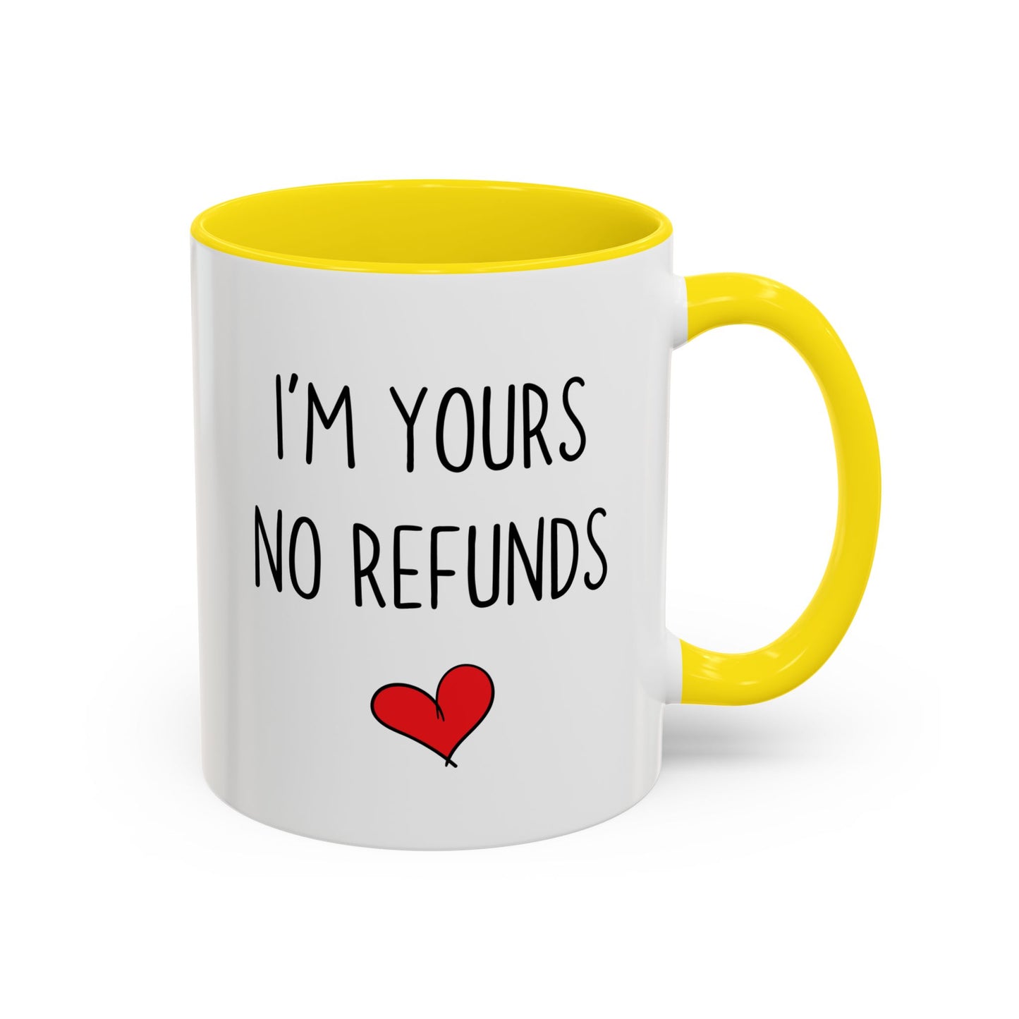 Funny Couple Mug – “I’m Yours, No Refunds” | Cute Romantic Coffee Cup, Anniversary Gift for Him or Her