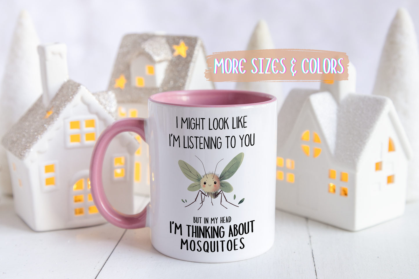 Funny Mosquito Mug – “I Might Look Like I’m Listening to You But In My Head I’m Thinking About Mosquitoes” – Cute Bug Lover Coffee Cup – Custom Made Insect Gift