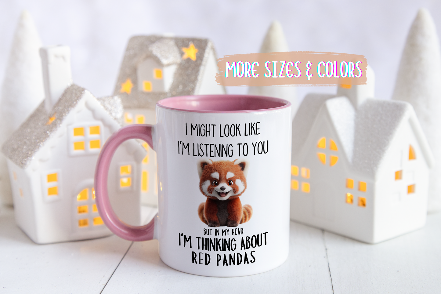 Funny Red Panda Mug – “I Might Look Like I’m Listening to You But In My Head I’m Thinking About Red Pandas” – Cute Animal Lover Coffee Cup – Custom Made Wildlife Gift
