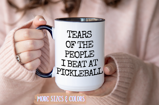 Funny Pickleball Mug – “Tears of the People I Beat at Pickleball” – Custom Made Pickleball Gift for Players & Partners