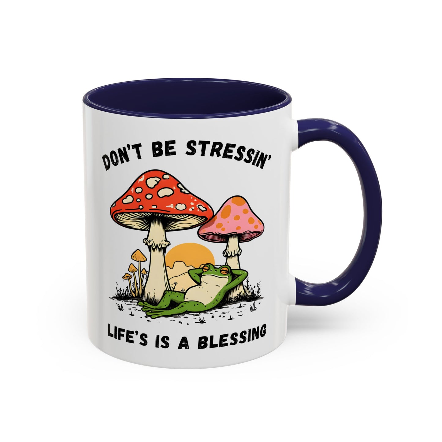 Don’t Be Stressin’ Life’s a Blessing Mug | Funny Frog Mug | Custom Made Relaxing Coffee Cup