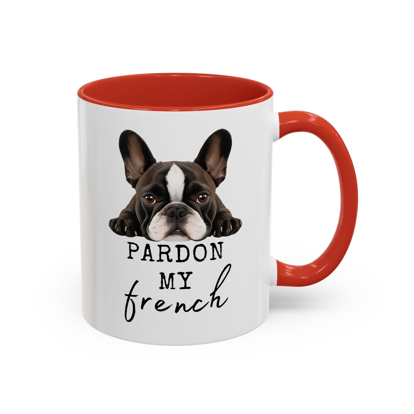 Pardon My French Mug | Funny French Bulldog Mug | Custom Made Dog Lover Coffee Cup