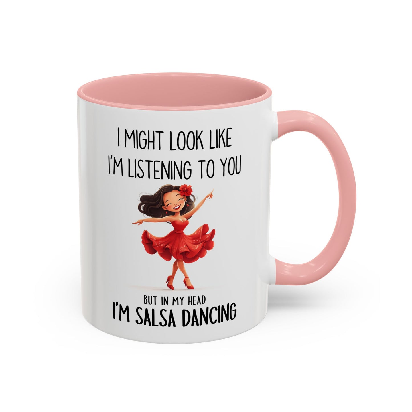 I Might Look Like I’m Listening to You Mug – Funny Salsa Dancing Mug – Custom Made Dance Lover Coffee Cup