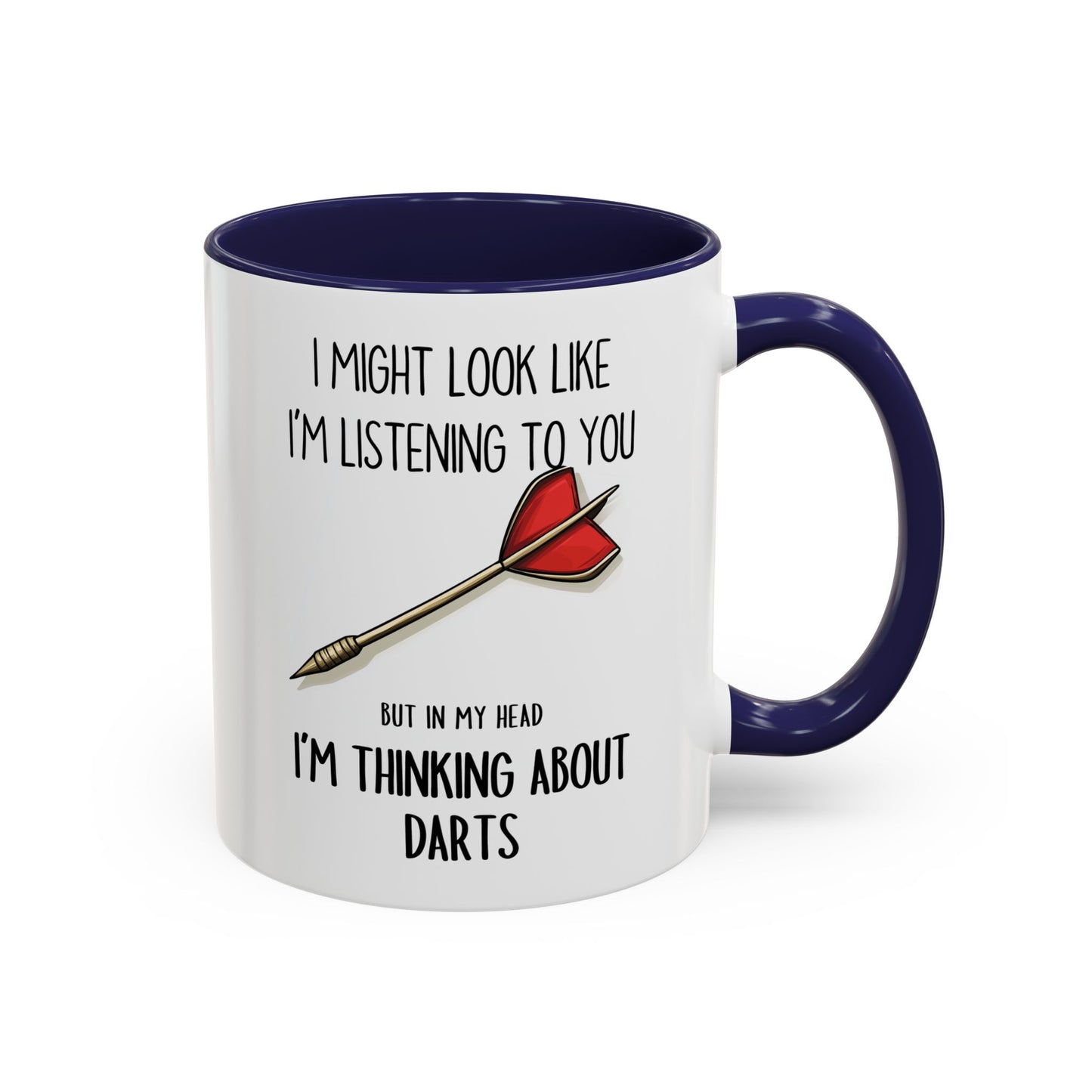 I Might Look Like I’m Listening to You But I’m Thinking About Darts Mug – Funny Darts Player Gift | Custom Made Coffee Cup