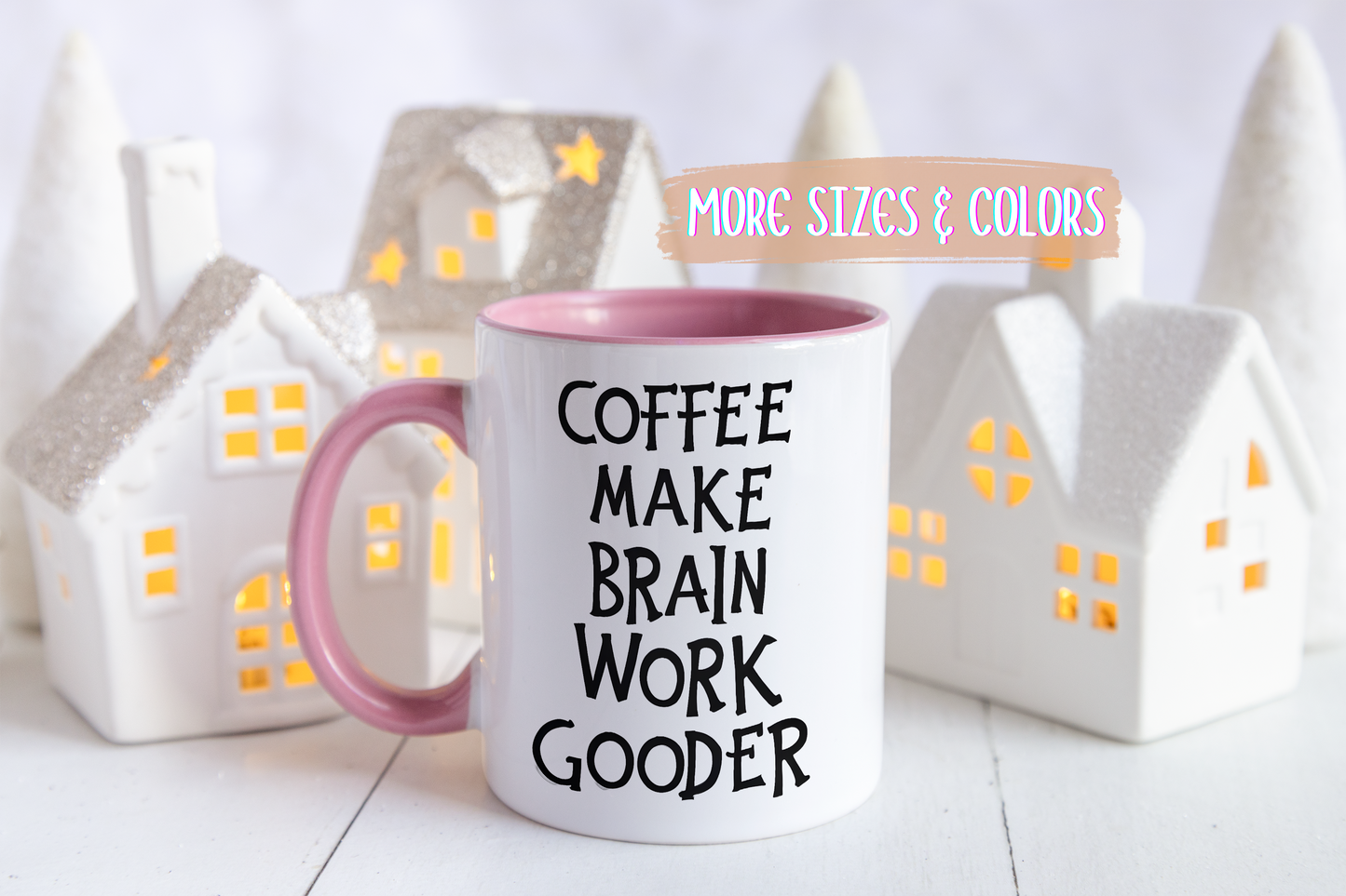 Coffee Make Brain Work Gooder Mug – Funny Grammar Humor Coffee Mug | Sarcastic Gift For Coffee Lovers