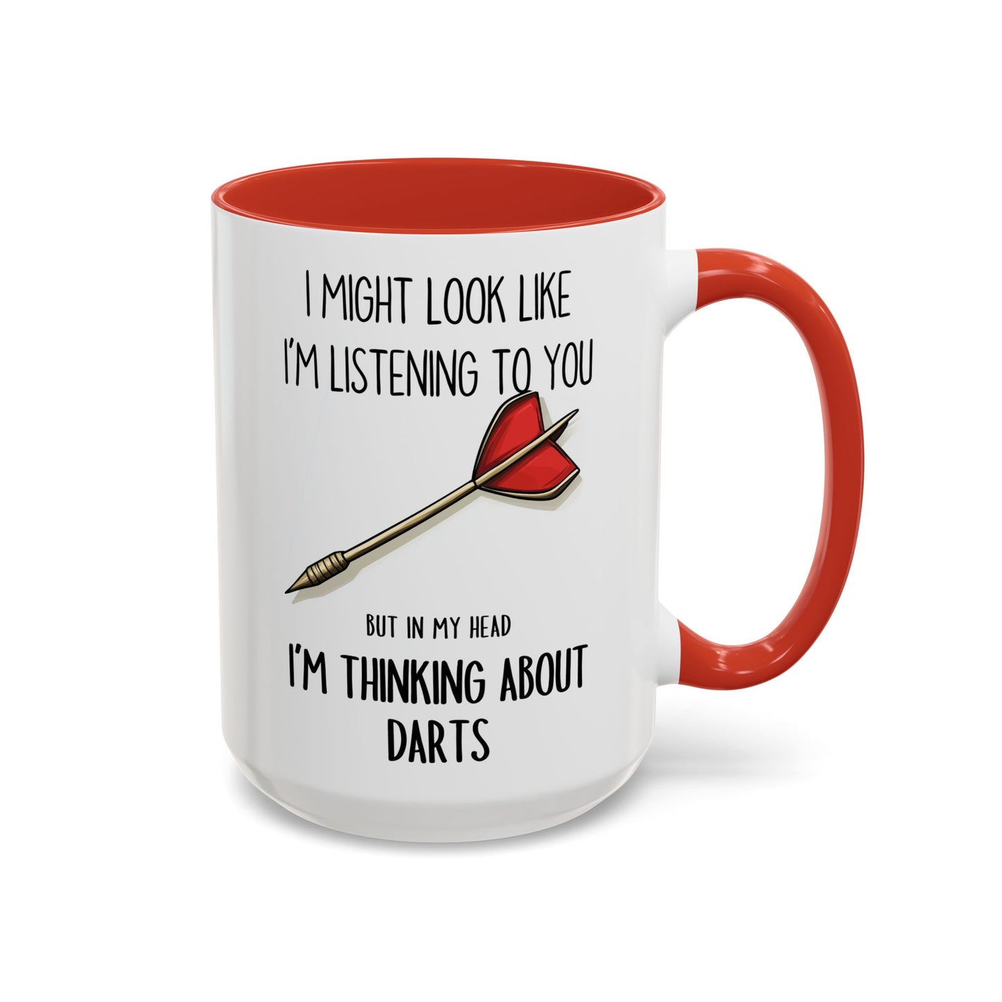 I Might Look Like I’m Listening to You But I’m Thinking About Darts Mug – Funny Darts Player Gift | Custom Made Coffee Cup