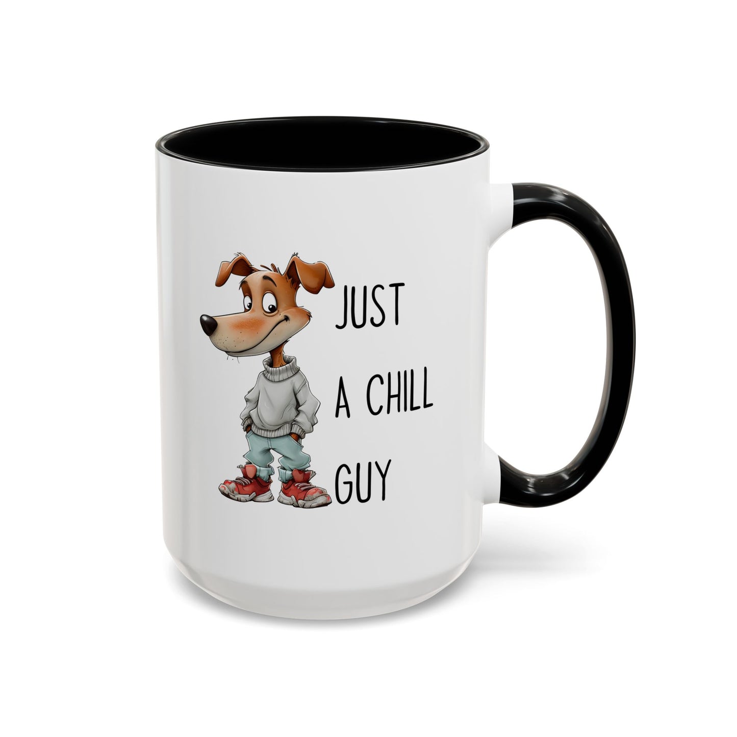 Just a Chill Guy Mug | Funny Dog Coffee Cup | Custom Made Gift for Dog Lovers