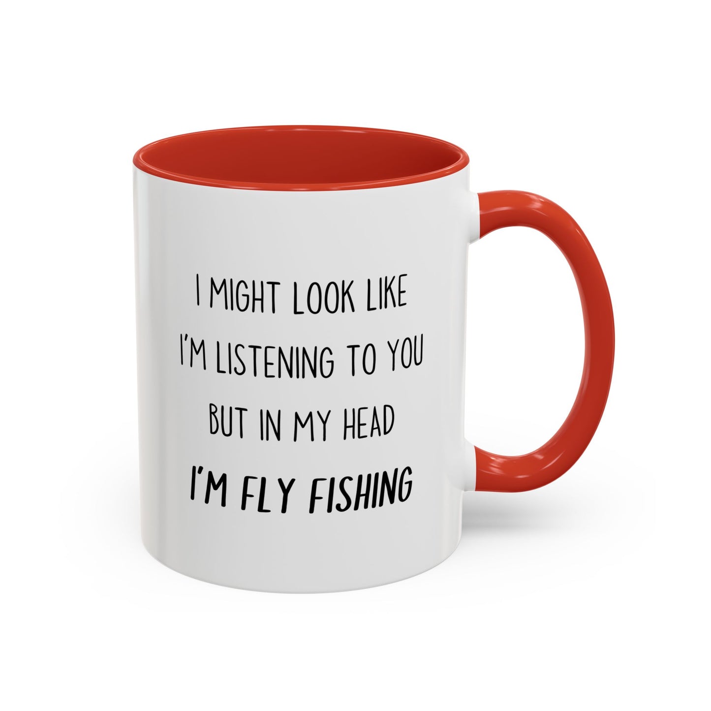 I Might Look Like I’m Listening to You But in My Head I’m Fly Fishing Mug – Funny Fisherman Gift | Custom Made Coffee Cup