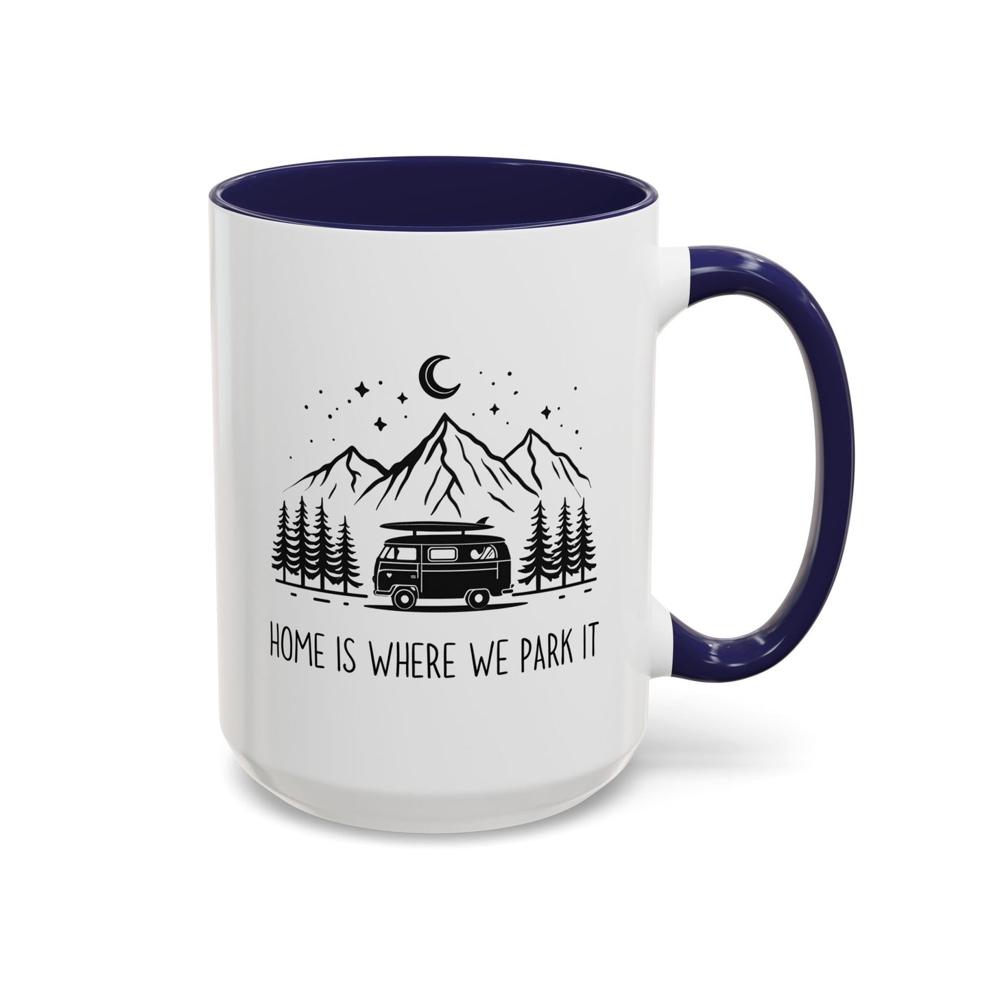 “Home Is Where We Park It” Custom Made Mug | Camping Coffee Cup for RV Owners, Van Life, and Adventure Lovers
