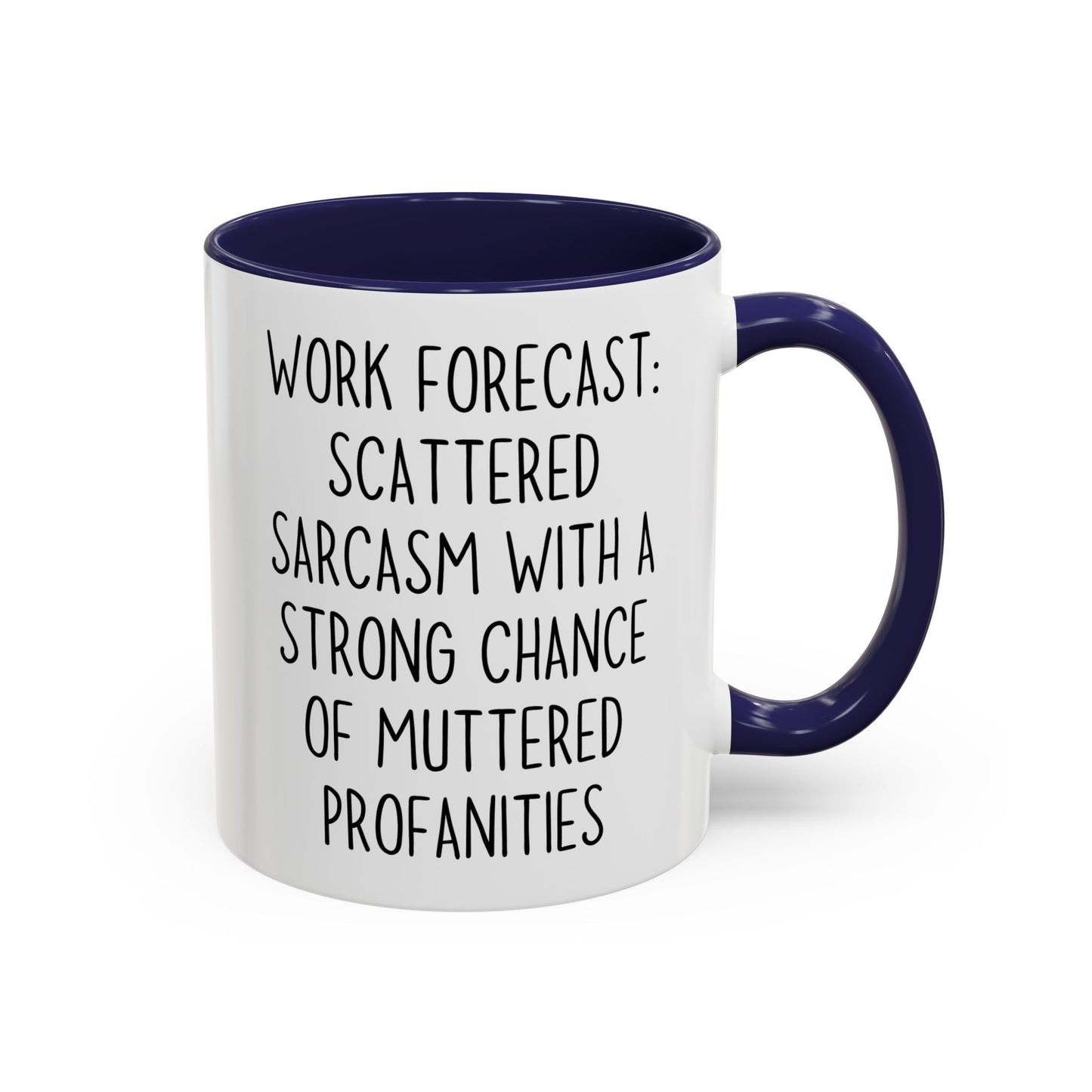 Funny Work Mug – “Work Forecast: Scattered Sarcasm With a Strong Chance of Muttered Profanities” | Office Humor Coffee Cup, Sarcastic Coworker Gift