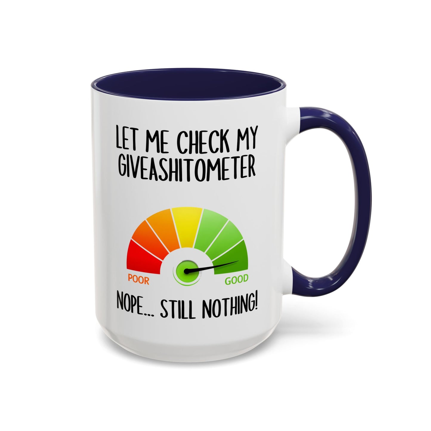 Funny Sarcastic Mug – “Let Me Check My Giveashitometer… Nope, Still Nothing!” | Rude Humor Coffee Cup, Office Gift for Coworkers & Friends