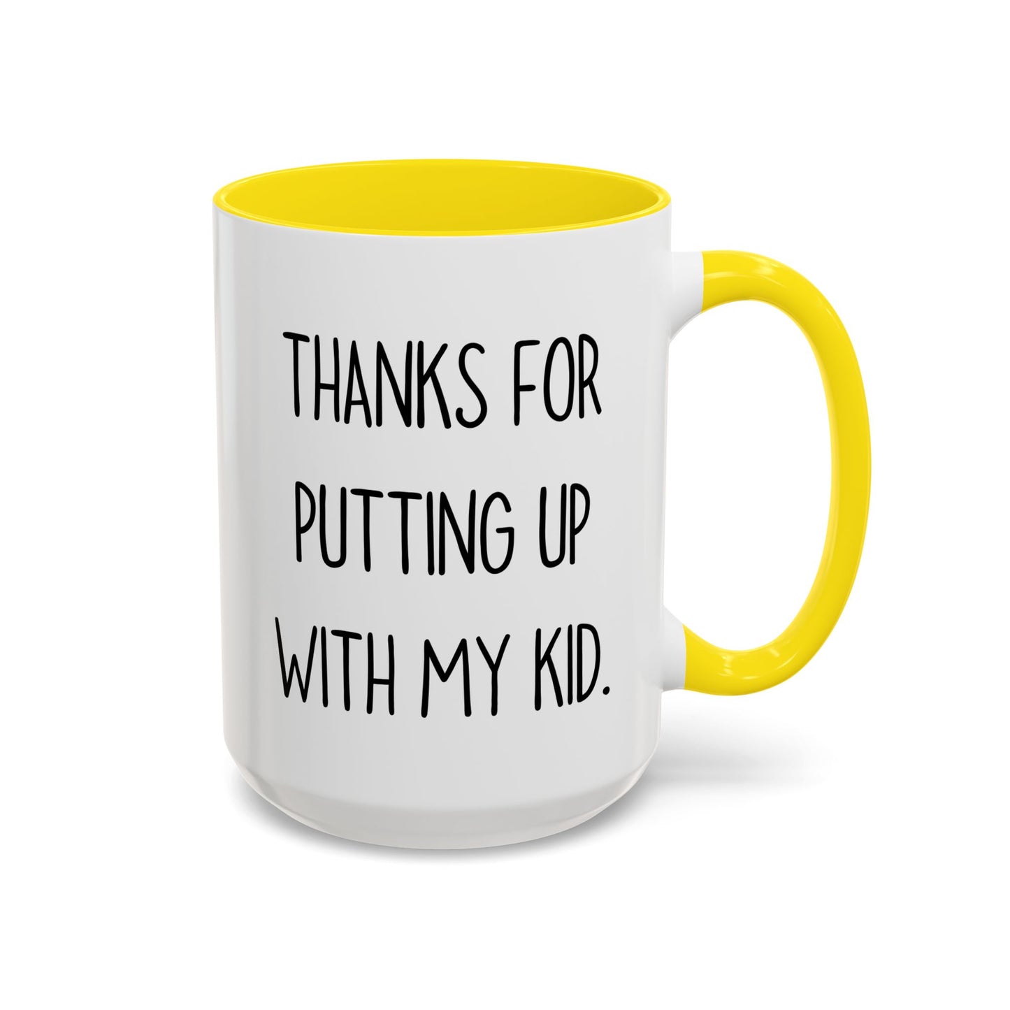 Thanks For Putting Up With My Kid Mug | Funny Teacher Gift | Custom Made Appreciation Coffee Cup