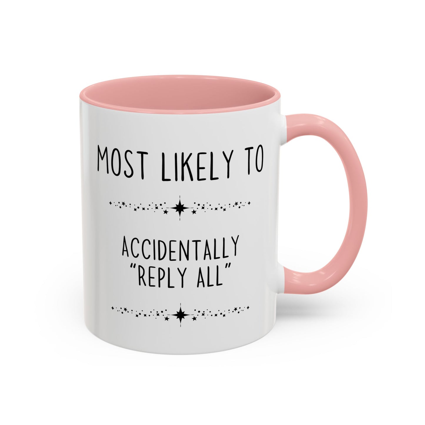 Most Likely To Accidentally “Reply All” Mug | Funny Office Coffee Cup | Custom Made Coworker Gift