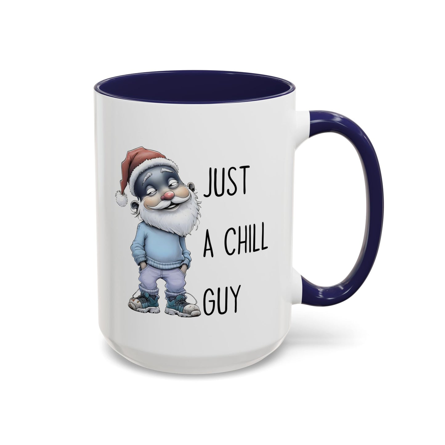 Just a Chill Guy Christmas Mug | Funny Santa Coffee Cup | Custom Made Holiday Gift