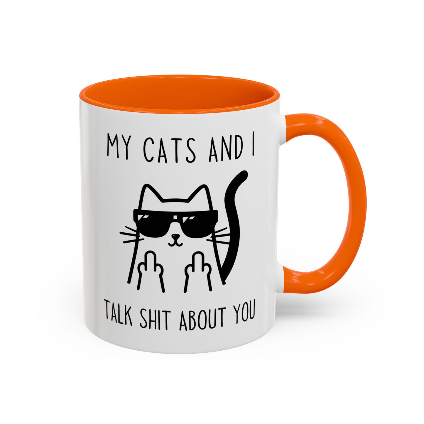 My Cats and I Talk Trash About You Mug | Funny Cat Lover Coffee Cup | Custom Made Sarcastic Gift