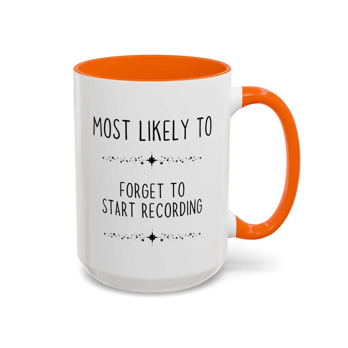 Most Likely To Forget To Start Recording Mug | Funny Work From Home Coffee Cup | Custom Made Coworker Gift