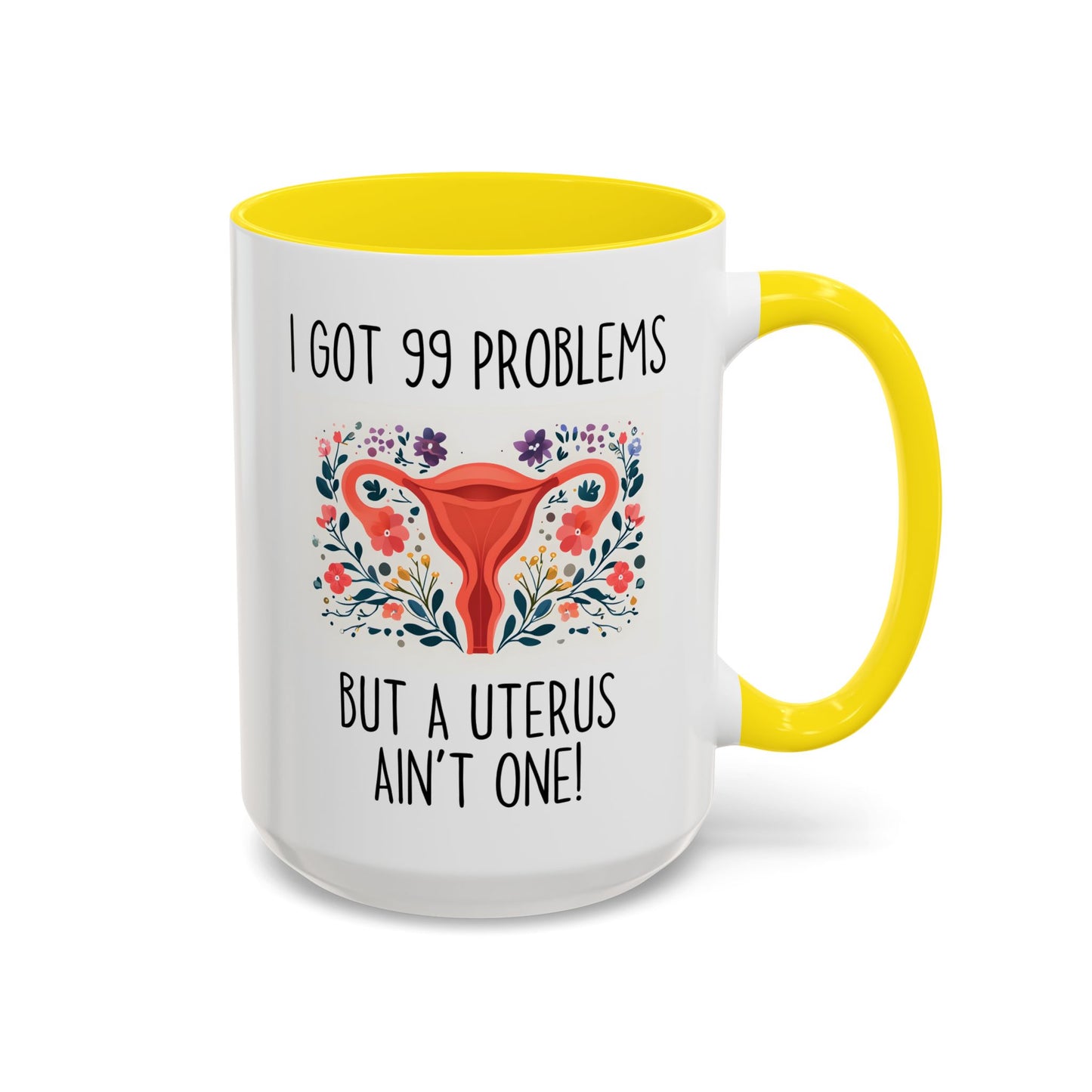 I Got 99 Problems but a Uterus Ain’t One Mug | Funny Hysterectomy Mug | Custom Made Women’s Health Humor Gift