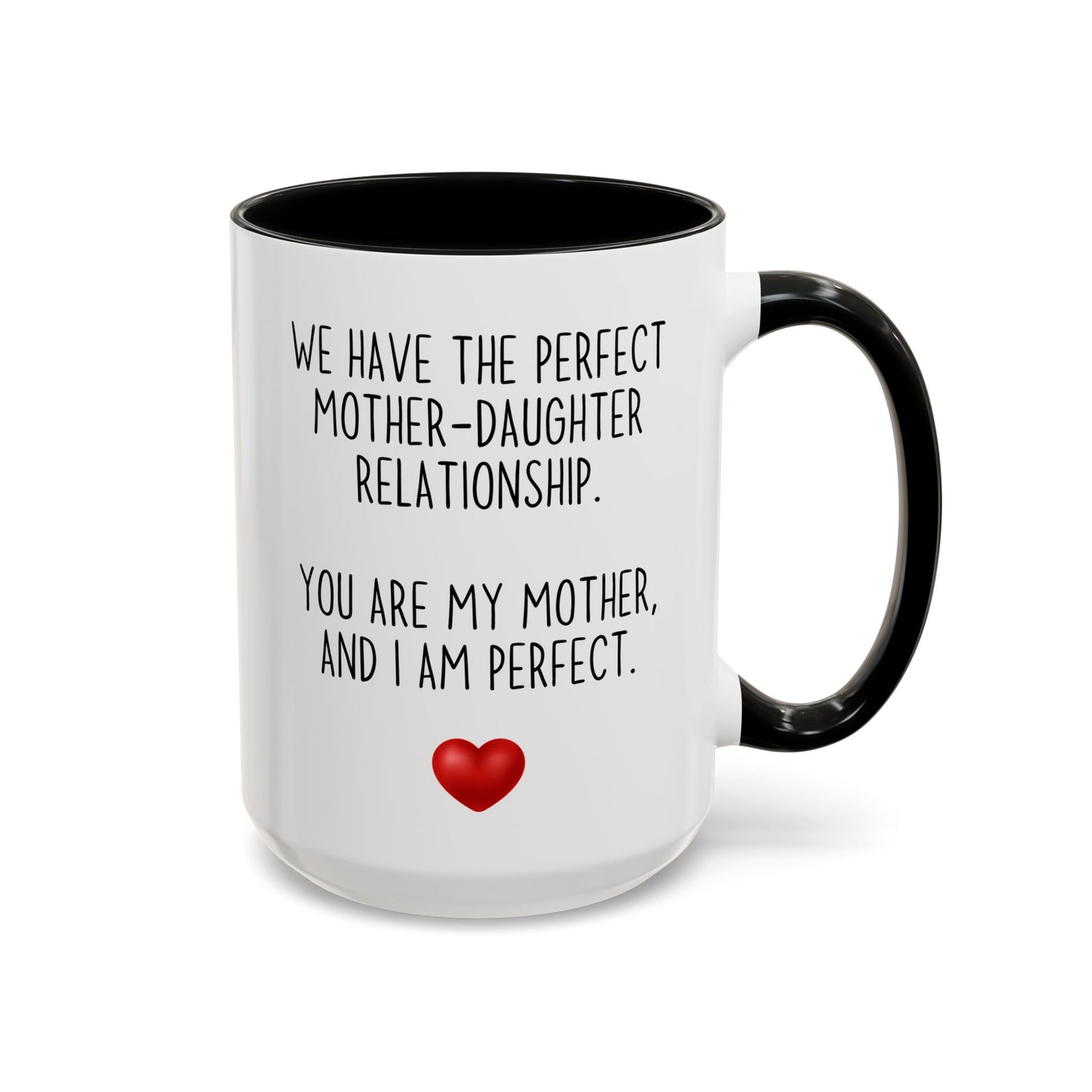 Perfect Mother Daughter Relationship Mug | Funny Mom Gift | Custom Made Coffee Cup for Mother’s Day or Birthday