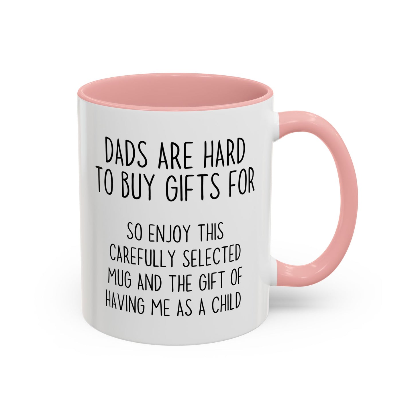 Dads Are Hard to Buy Gifts For Mug | Funny Dad Gift | Custom Made Father’s Day Coffee Cup