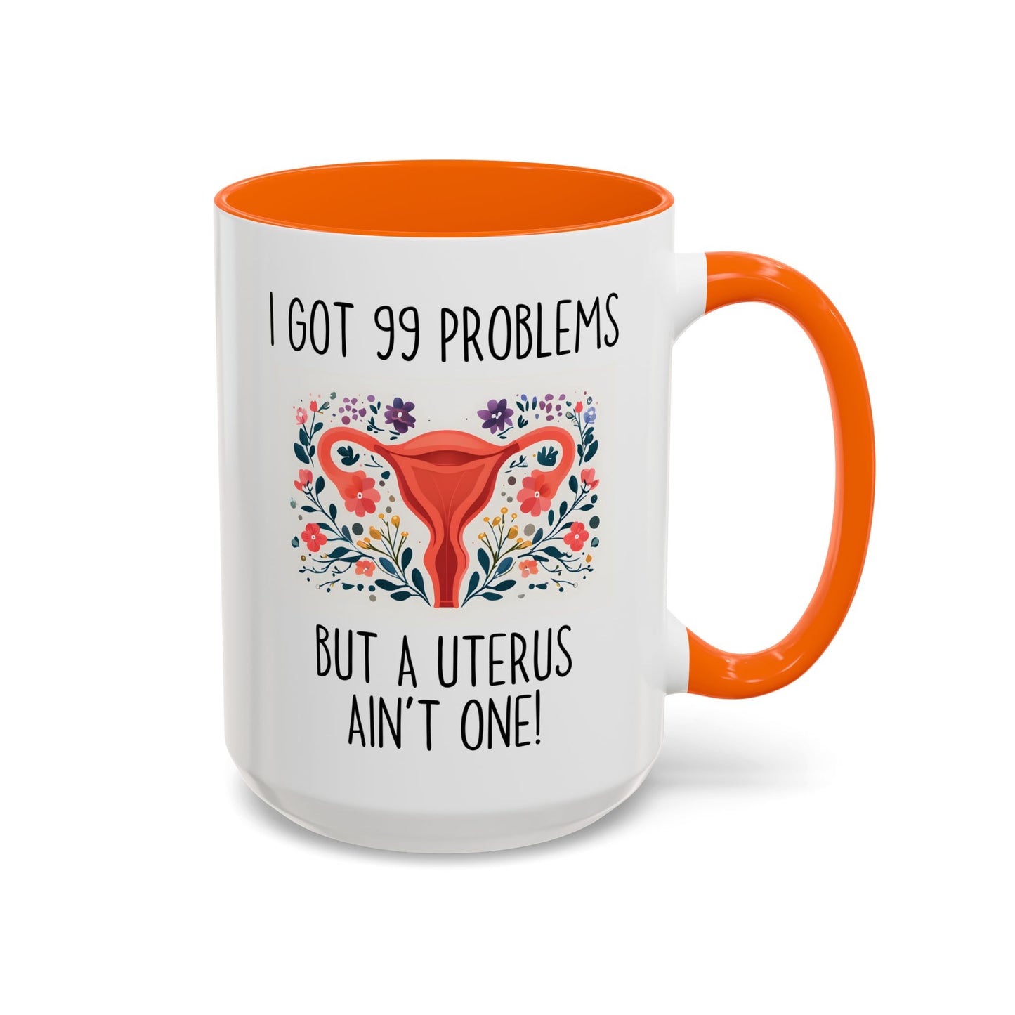 I Got 99 Problems but a Uterus Ain’t One Mug | Funny Hysterectomy Mug | Custom Made Women’s Health Humor Gift