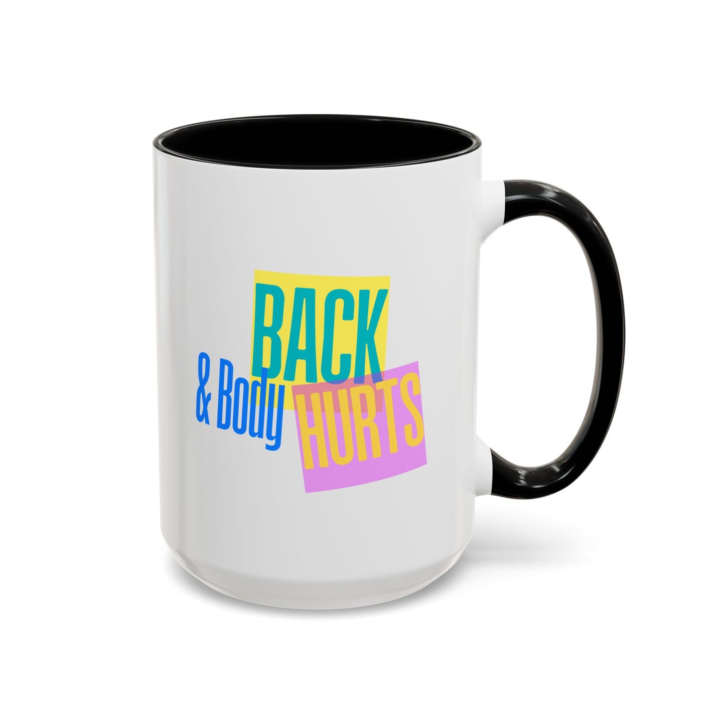 Back & Body Hurts Mug | Funny Retro Coffee Cup | Custom Made Gift for Friends, Coworkers & Parents