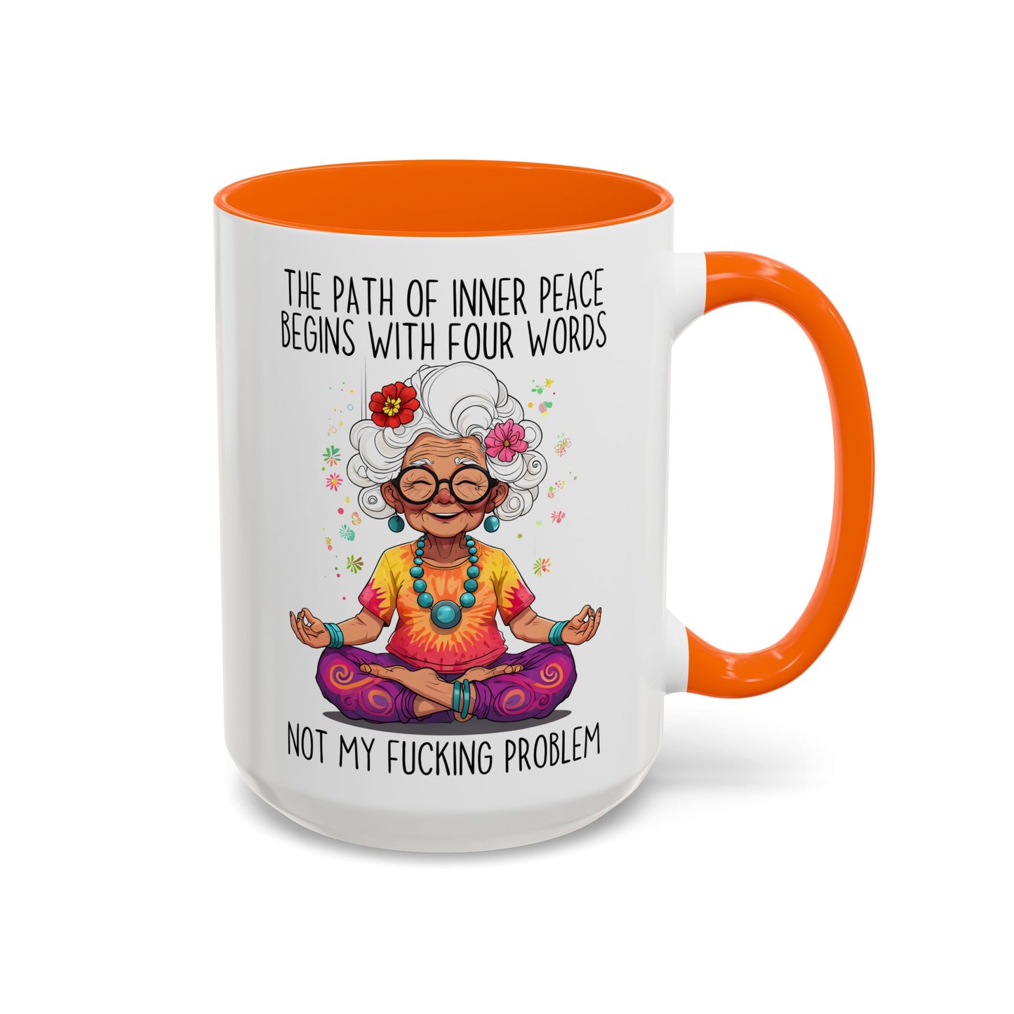Funny Zen Mug – “The Path to Inner Peace Begins With Four Words: Not My Problem” | Sarcastic Meditation Mug, Sassy Self-Care Gift