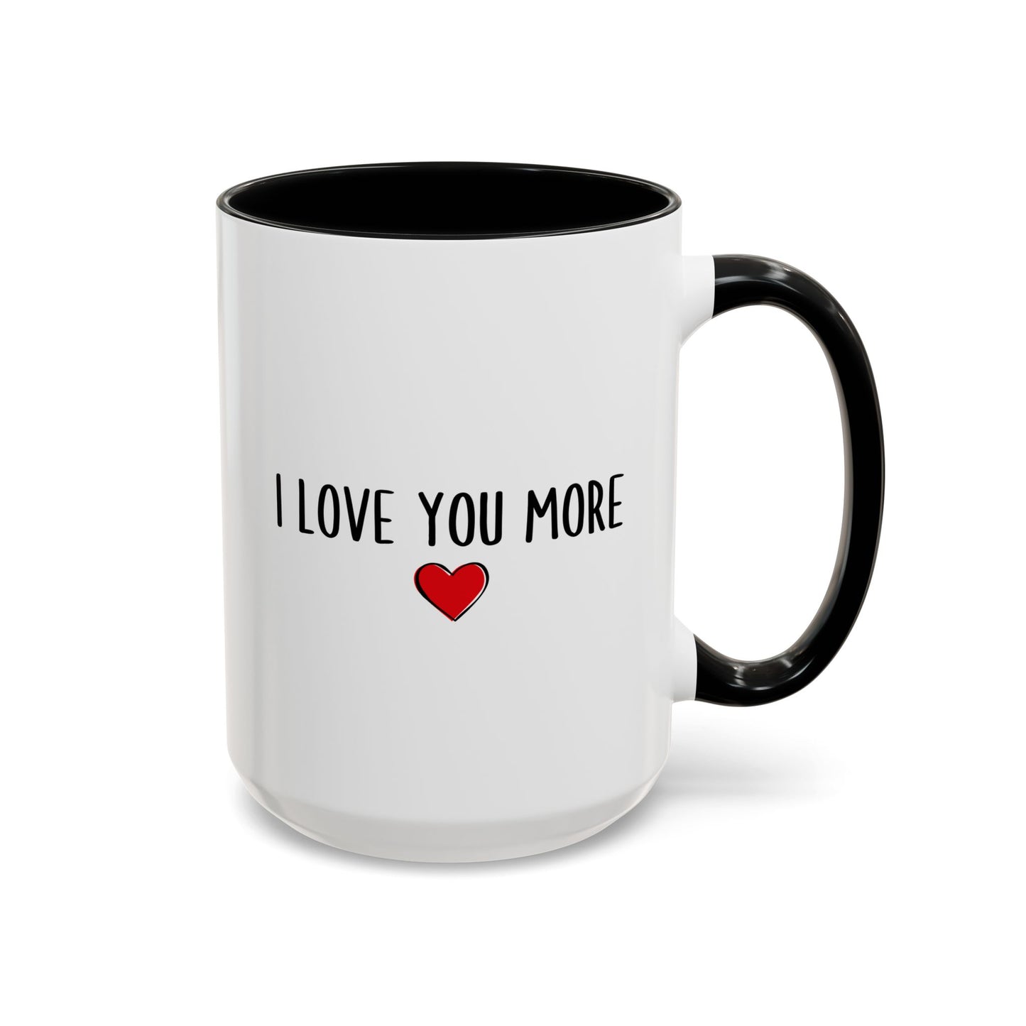 I Love You More Mug – Romantic Custom Made Coffee Cup | Cute Gift for Couples, Valentine’s Day, or Anniversary