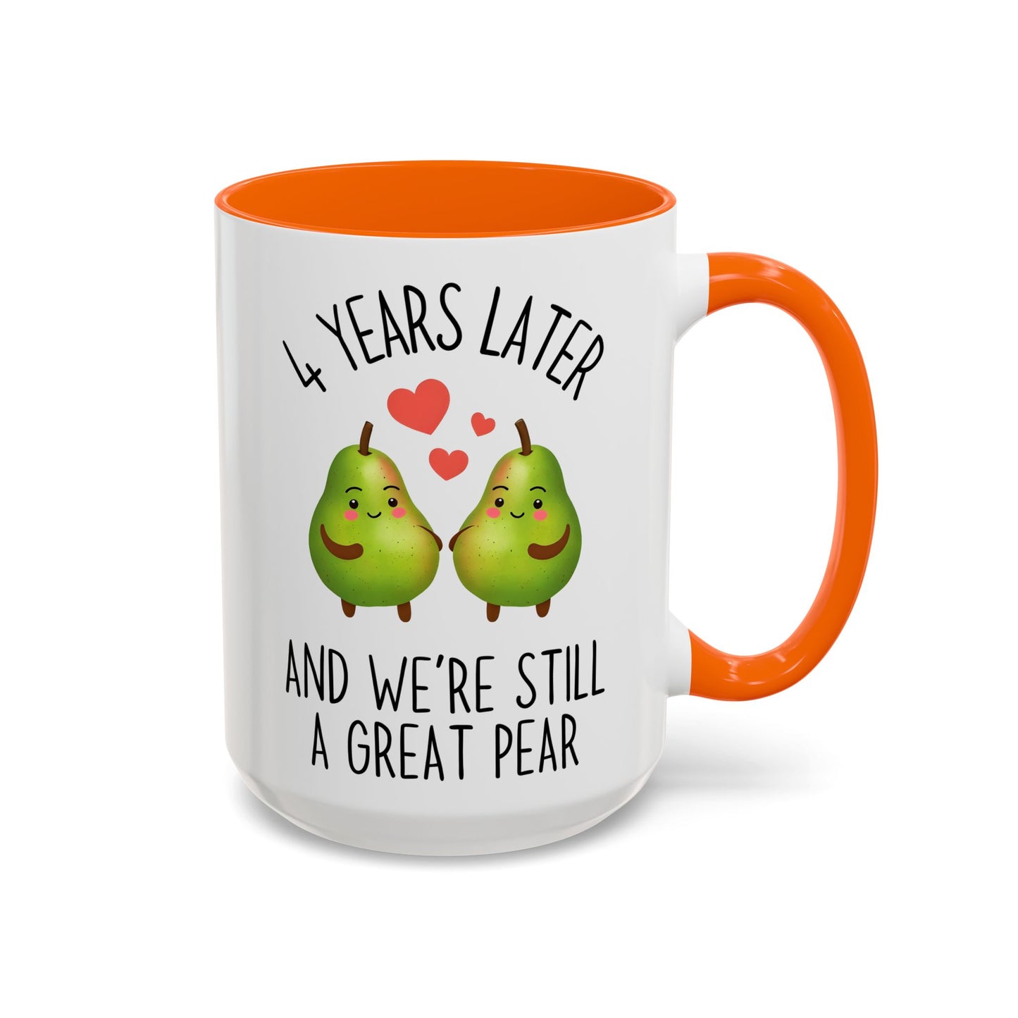 4 Years Later and We’re Still a Great Pear Mug | Cute Anniversary Mug | Custom Made Couple Gift