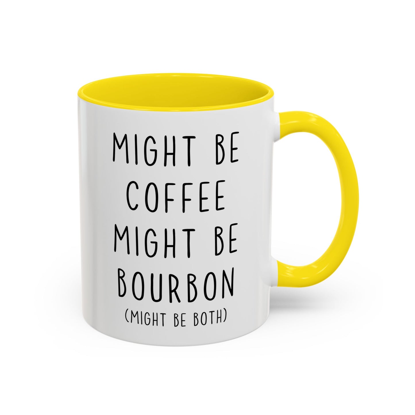 Might Be Coffee Might Be Bourbon Mug | Funny Custom Made Coffee Cup
