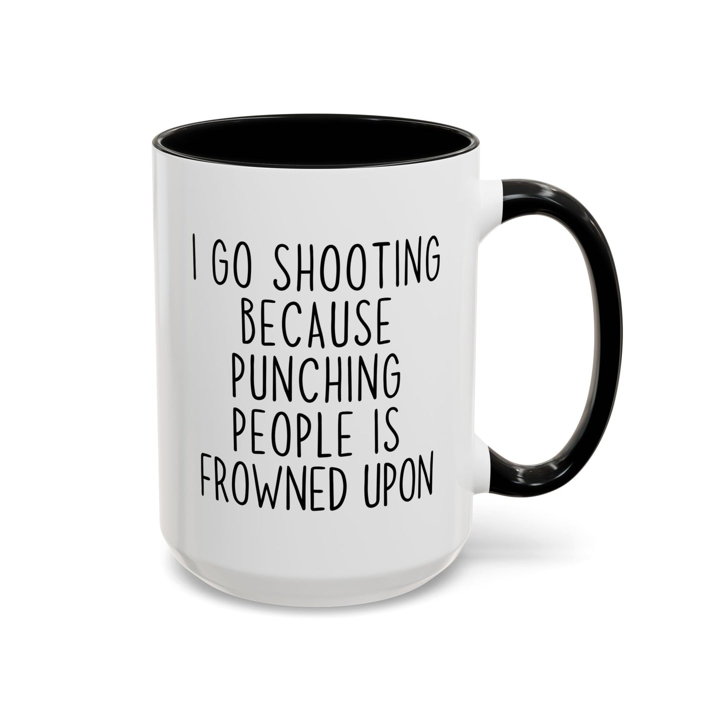 I Go Shooting Because People Stress Me Out Funny Mug | Shooting Range Mug | Custom Made Gun Range Gift