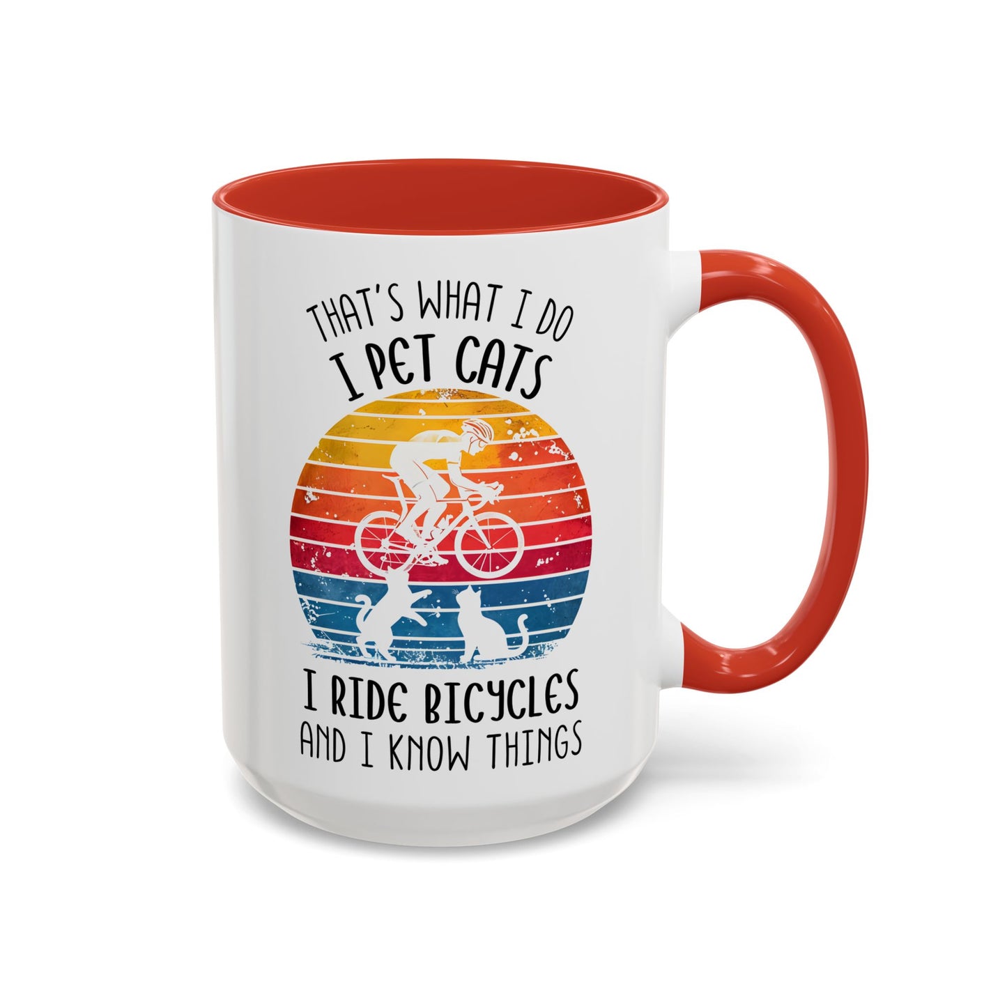 That’s What I Do I Pet Cats I Ride Bicycles and I Know Things Mug | Funny Cat Lover Gift | Custom Made Coffee Cup
