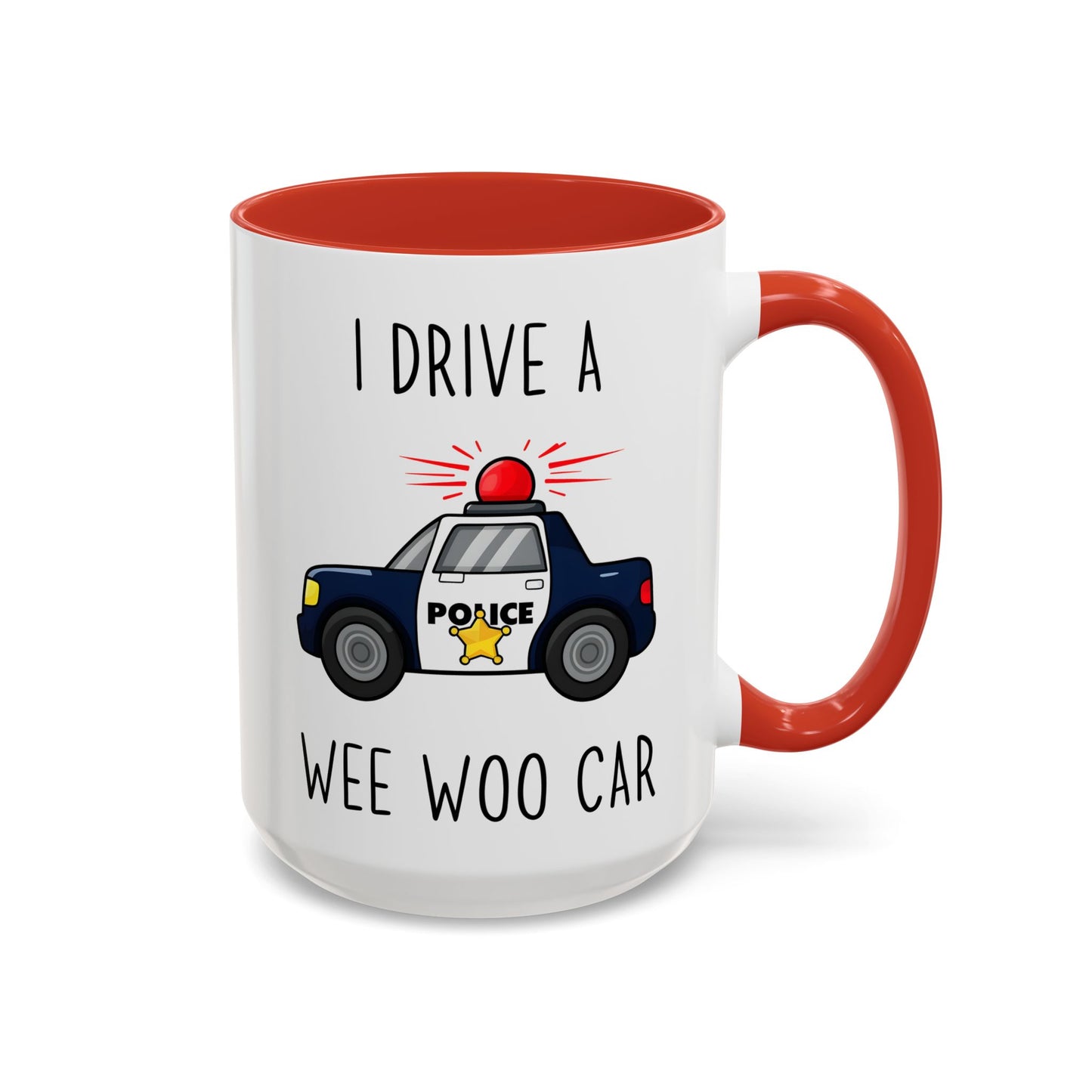 I Drive a Wee Woo Car Mug | Funny Police Officer Custom Made Coffee Cup