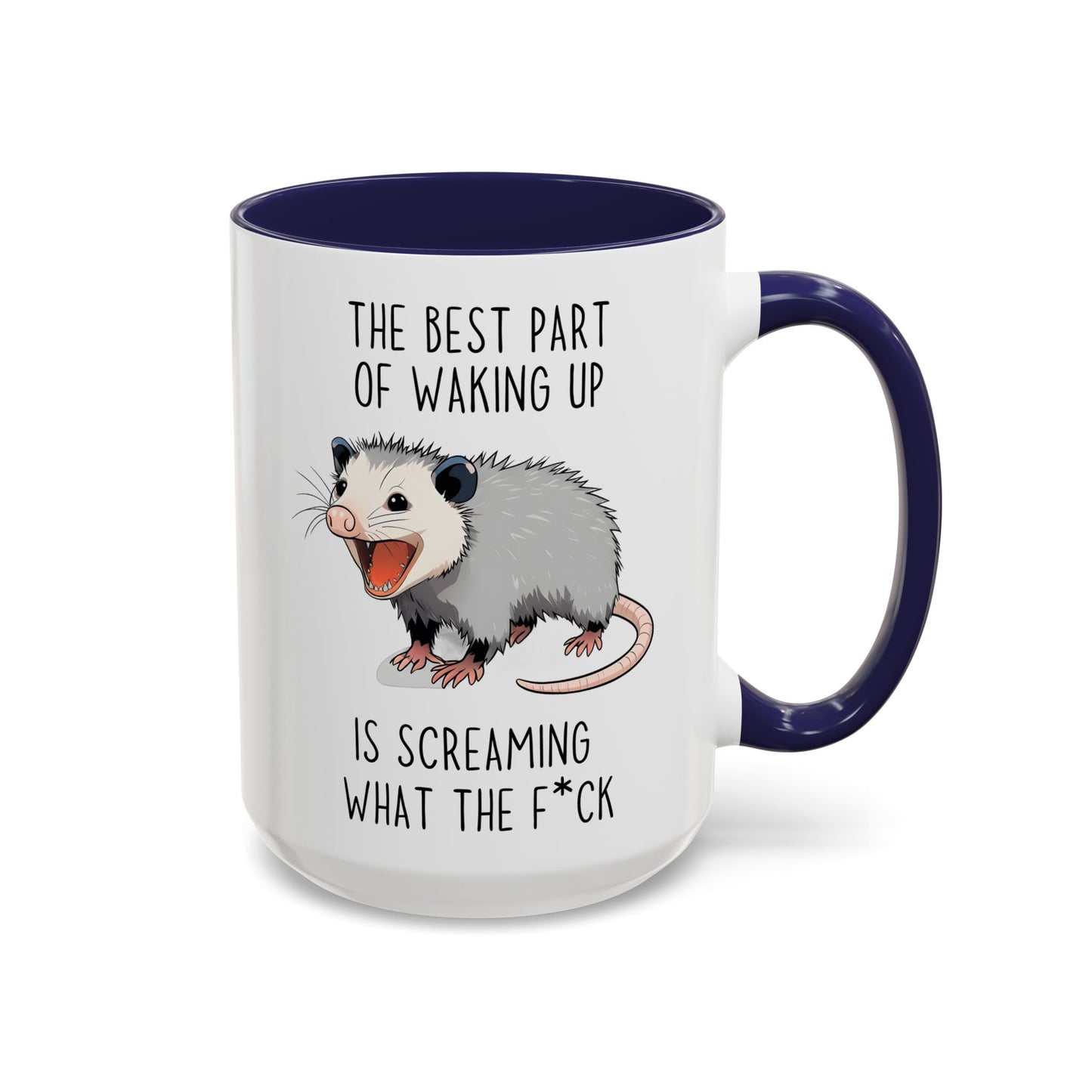 The Best Part of Waking Up Mug | Funny Possum Coffee Cup | Custom Made Morning Humor Mug